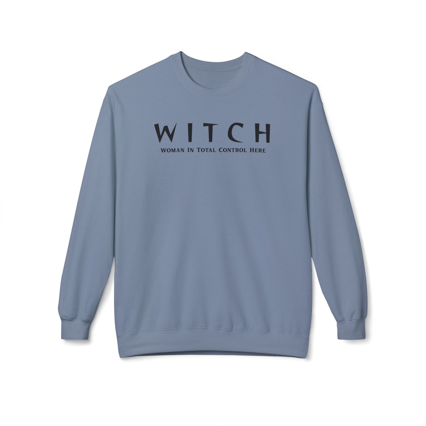 WITCH - Woman In Total Control Here Crewneck Sweatshirt