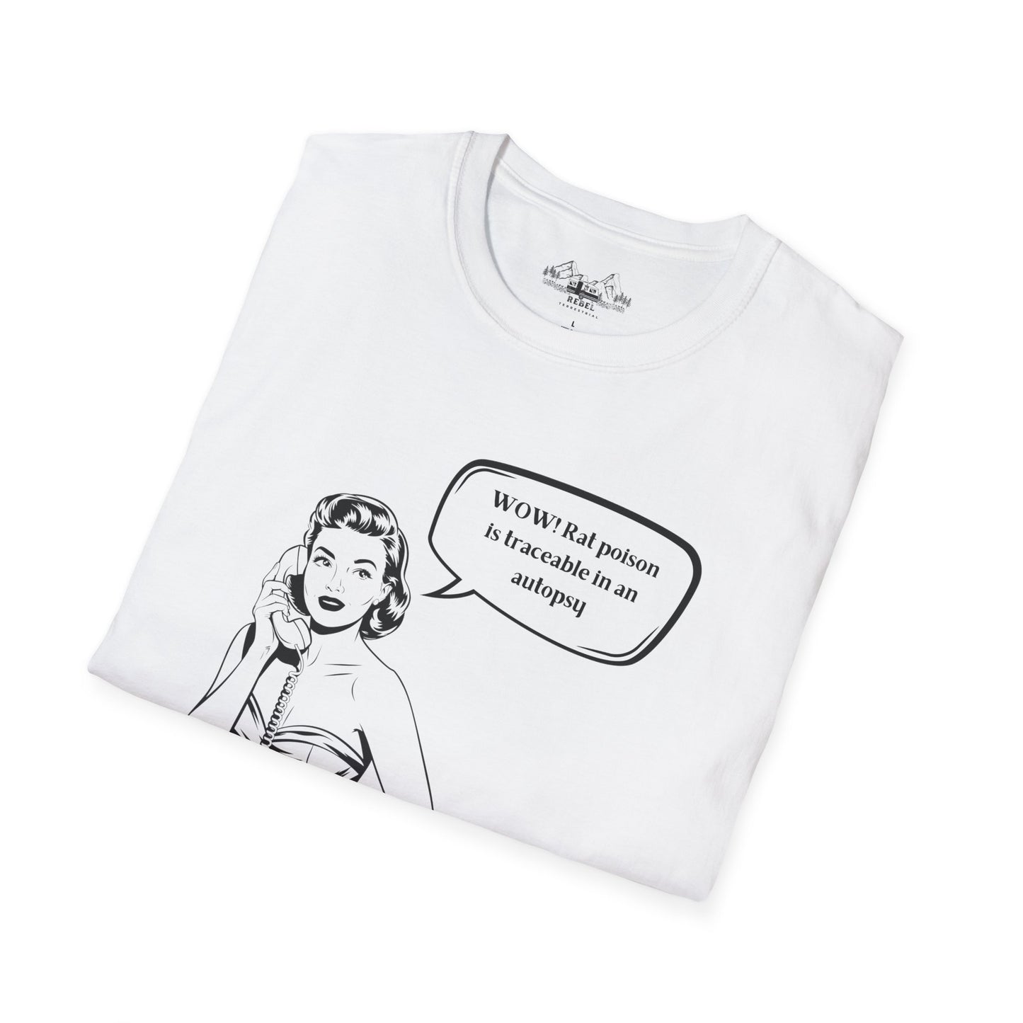WOW! Rat Poison is Traceable in an Autopsy – Vintage Dark Humor T-Shirt