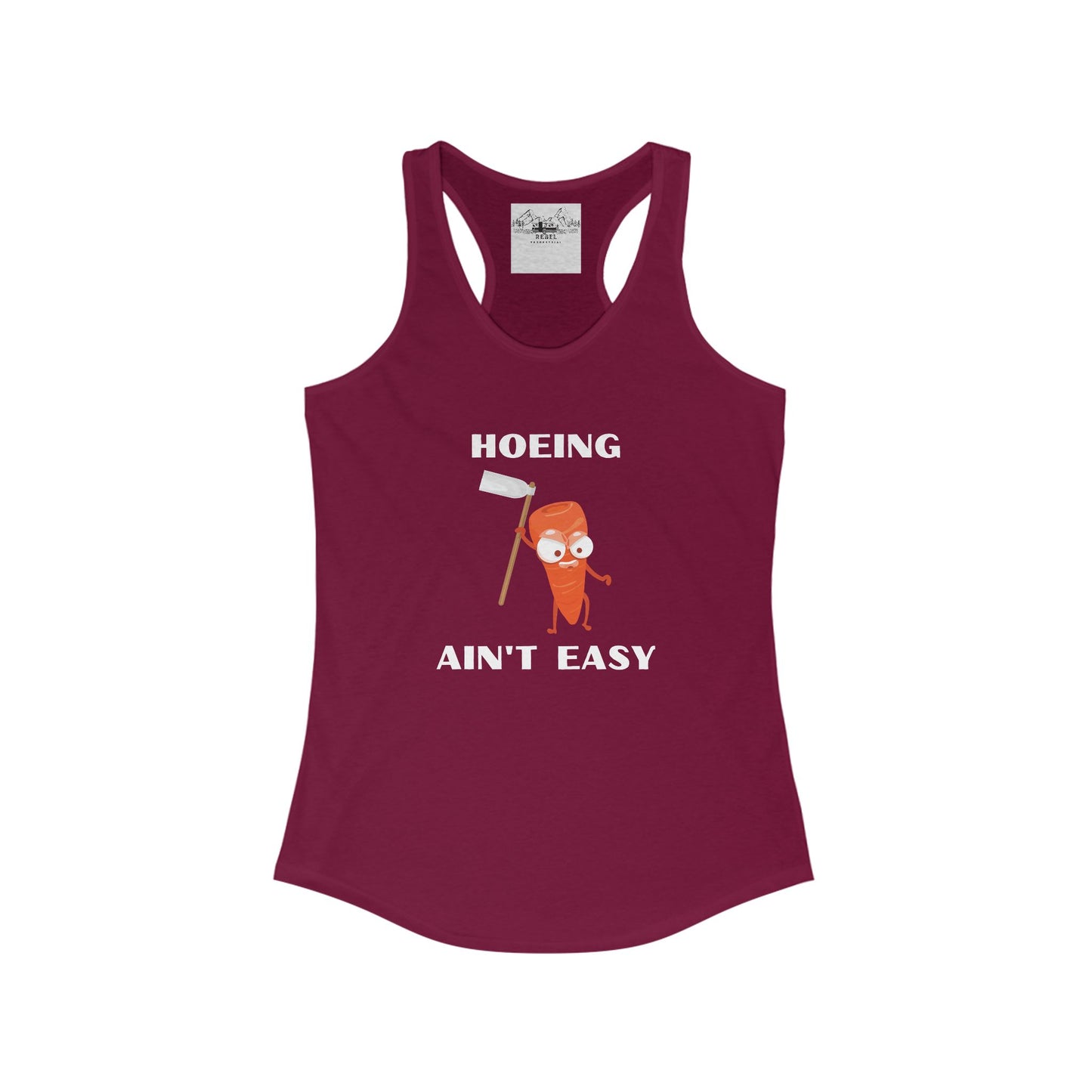 Hoeing Ain’t Easy – Women’s Racerback Tank