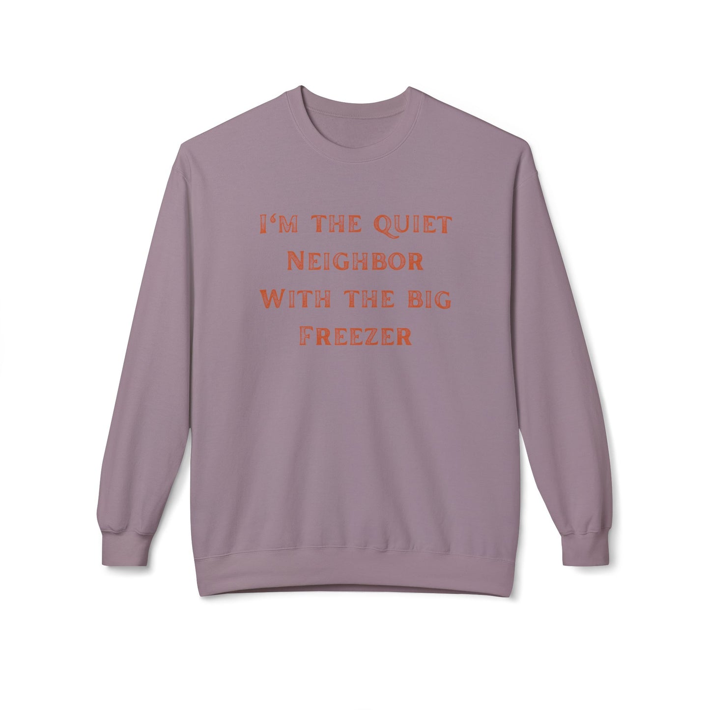 The Quiet Neighbor Sweatshirt - Unisex Crewneck
