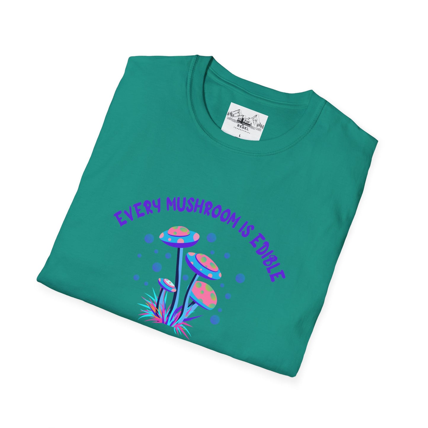 Psychedelic Mushrooms "Every Mushroom is Edible (Some Only Once)" Unisex Softstyle T-Shirt