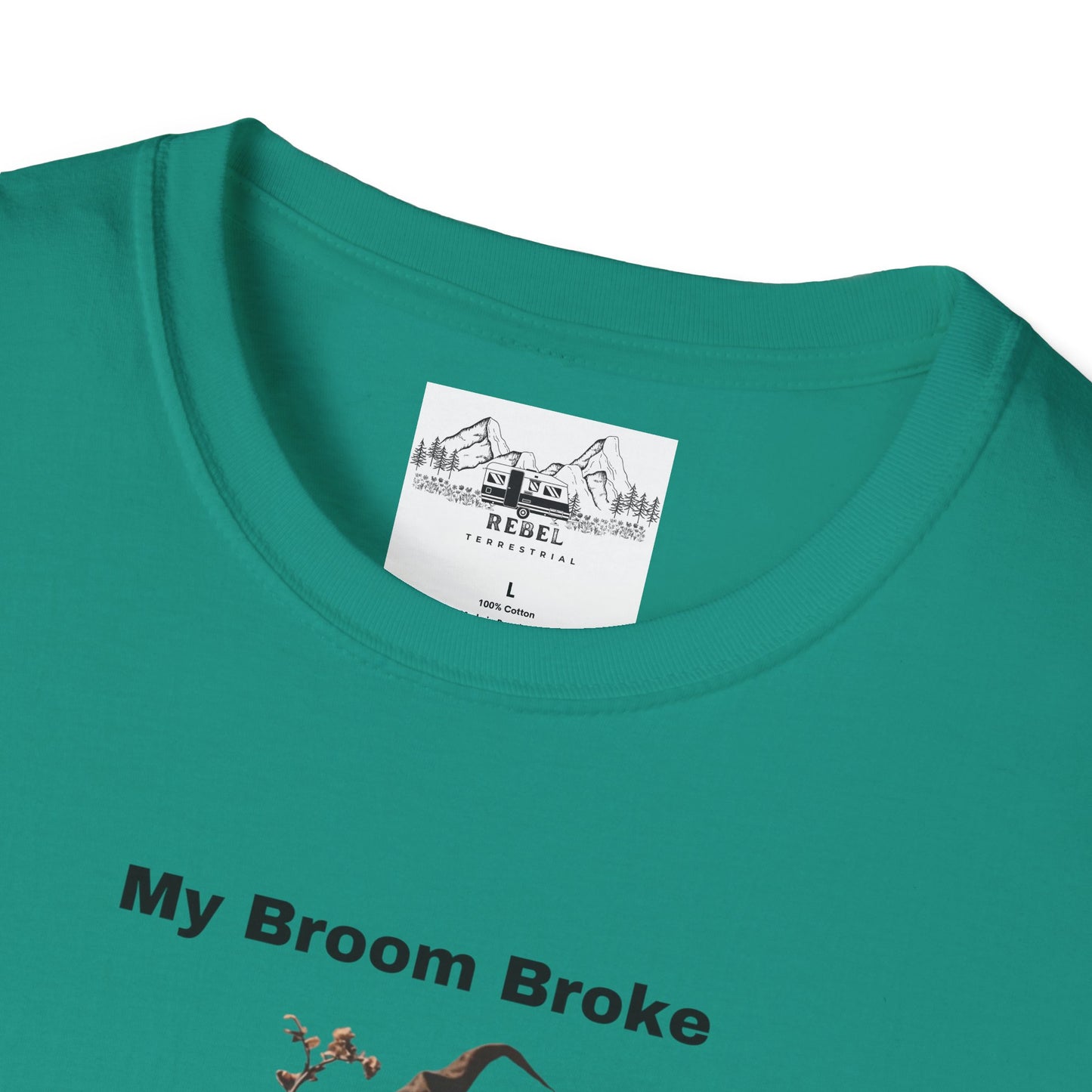 My Broom Broke, So Now I Garden – Unisex Softstyle T-Shirt