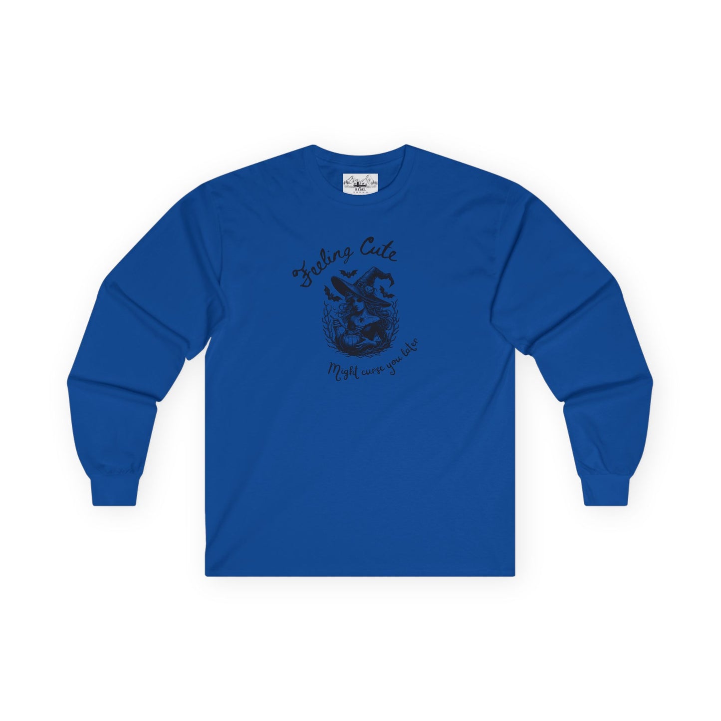 Feeling Cute, Might Curse You Later Long Sleeve Tee