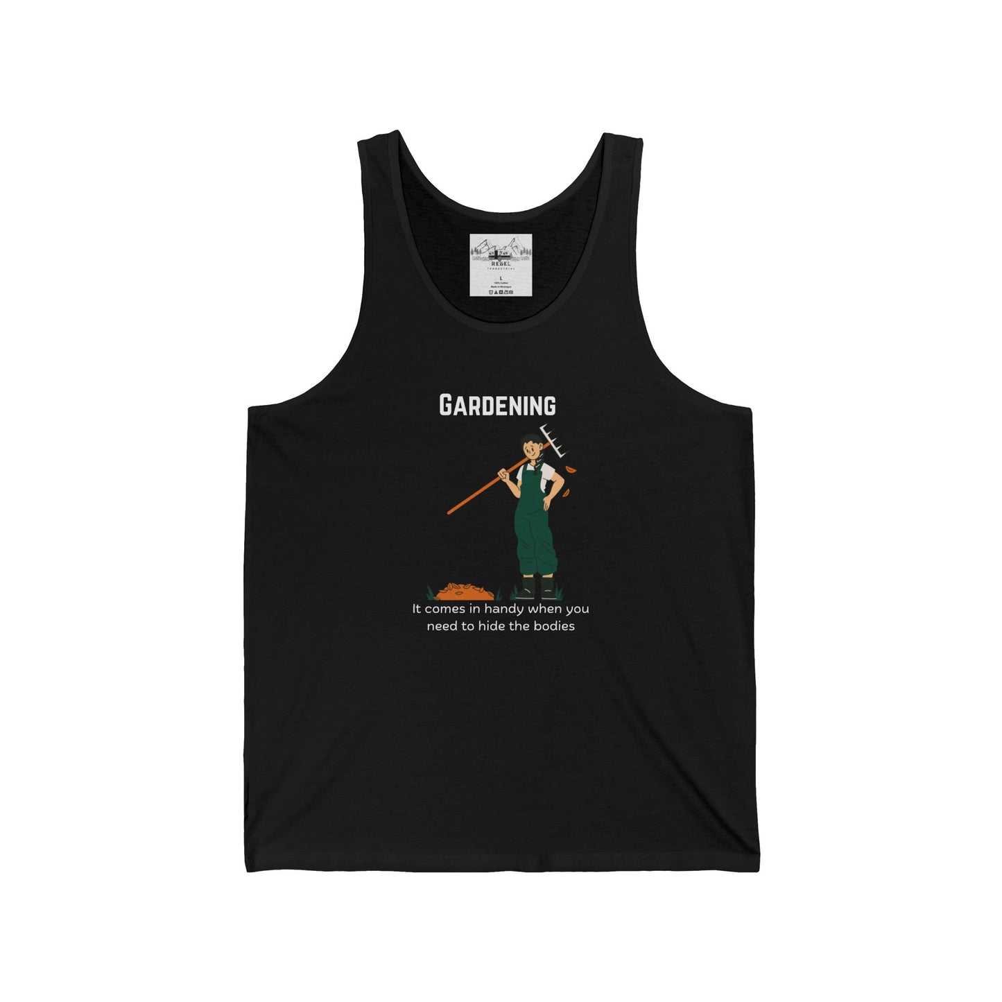 Gardening – It Comes in Handy When You Want to Hide the Bodies Unisex Jersey Tank