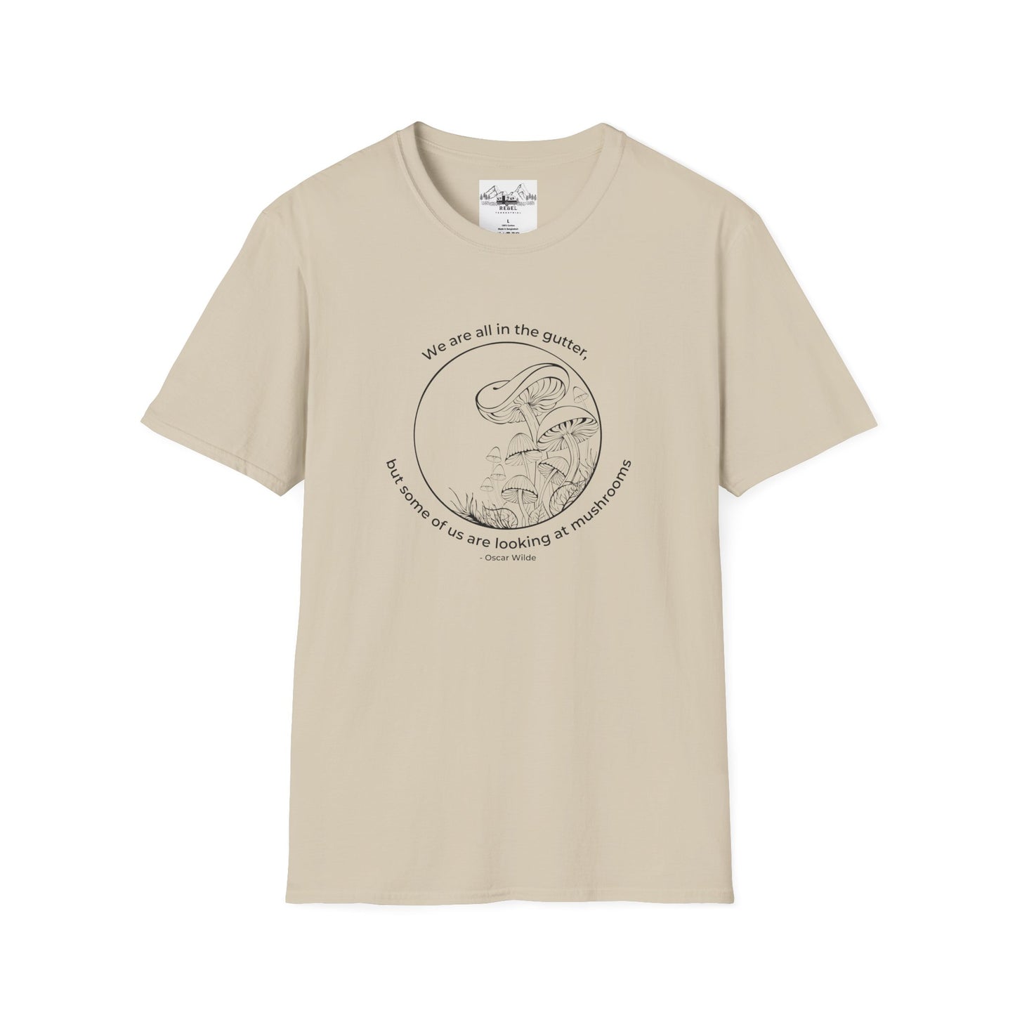 We Are All in the Gutter, But Some of Us Are Looking at Mushrooms – Unisex Softstyle T-Shirt