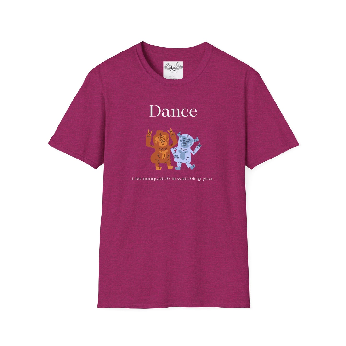 Dance Like Sasquatch Is Watching – Unisex Softstyle T-Shirt