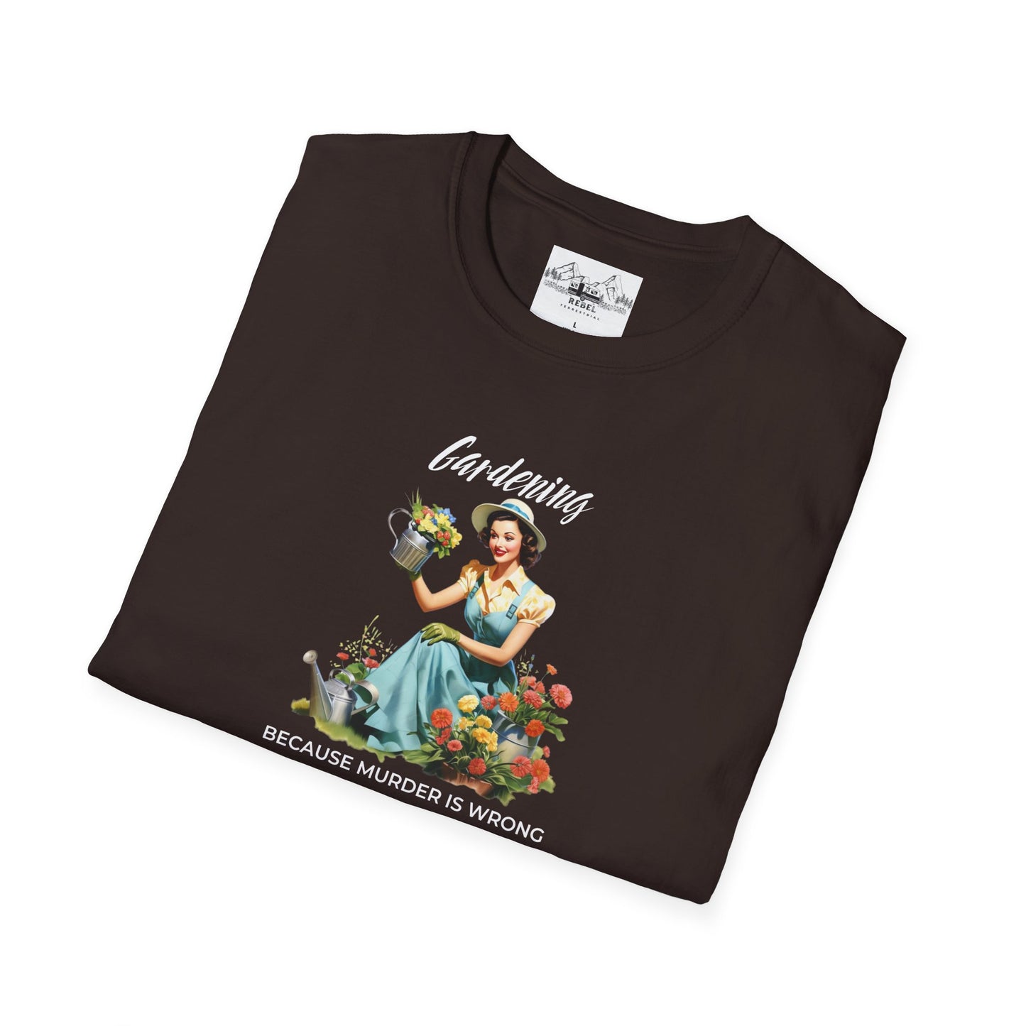 Gardening, Because Murder is Wrong – Vintage Humor T-Shirt