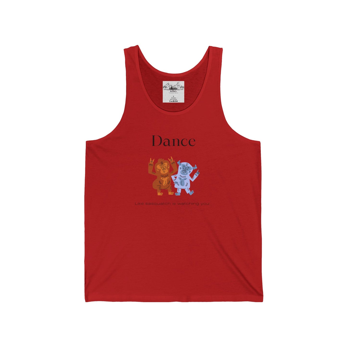 Dance Like Sasquatch Is Watching – Unisex Tank Top