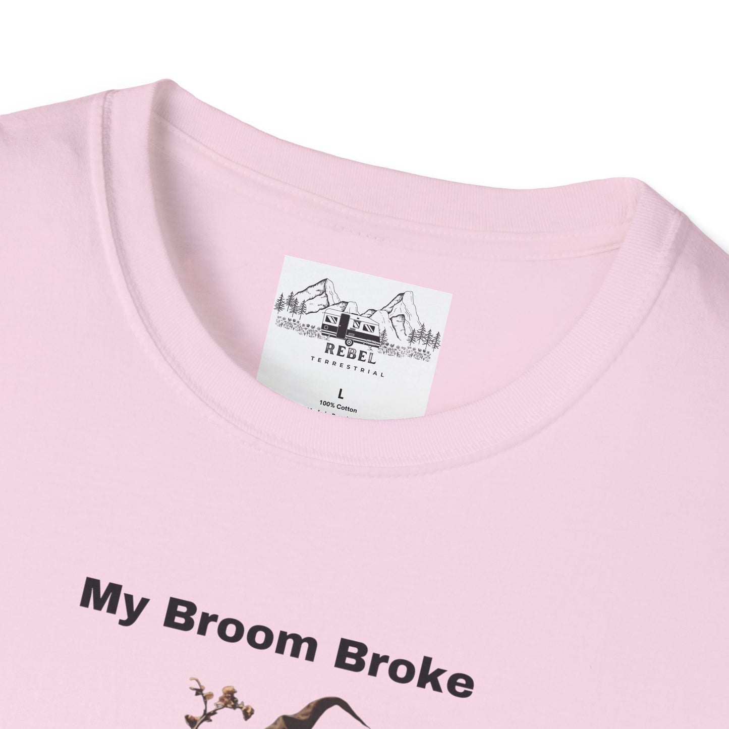 My Broom Broke, So Now I Garden – Unisex Softstyle T-Shirt