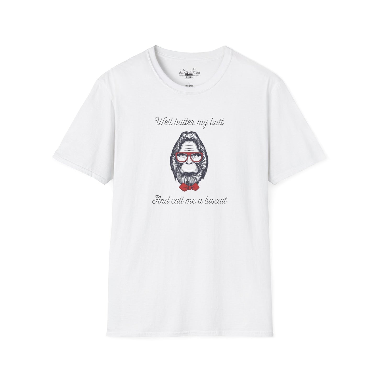 Well Butter My Butt and Call Me a Biscuit – Bigfoot T-Shirt | Unisex Softstyle Tee