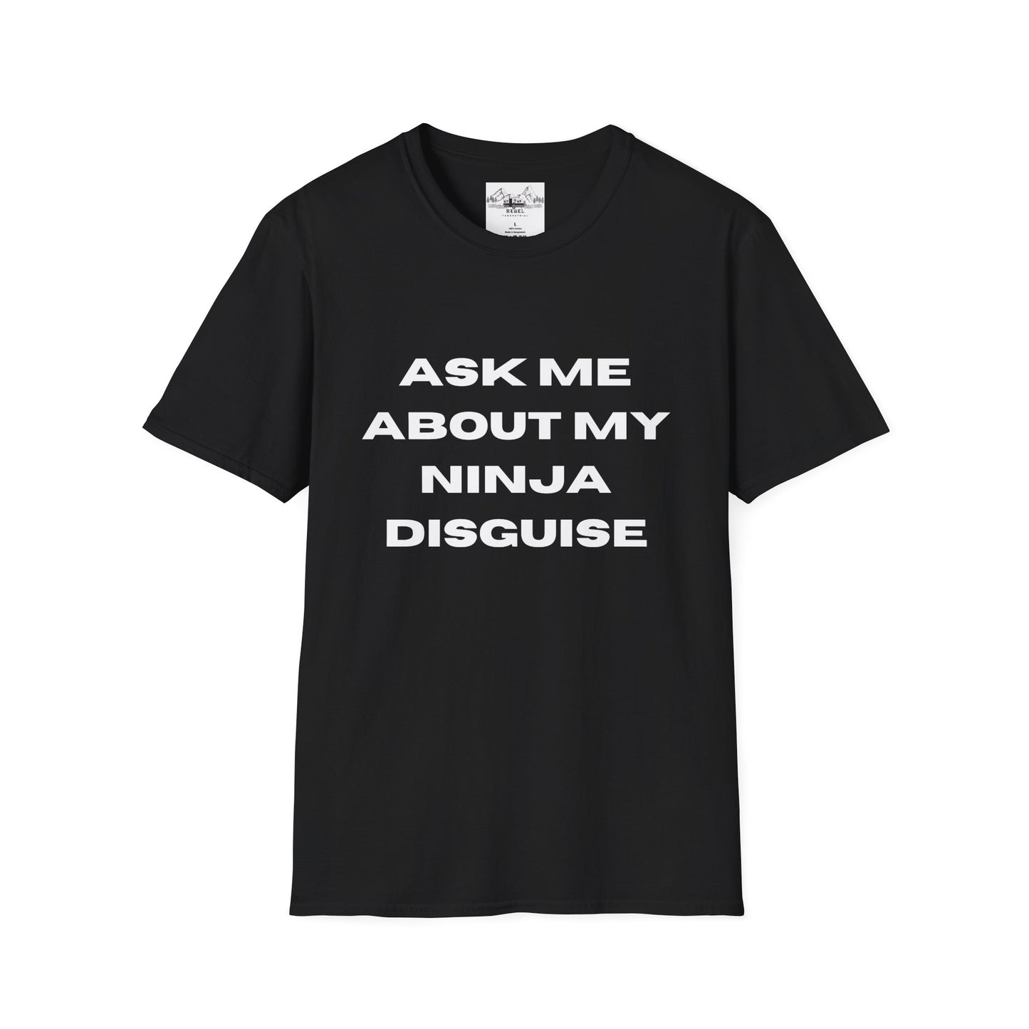 Ask Me About My Ninja Disguise T-Shirt – Unisex Softstyle Tee for Stealthy Jokesters
