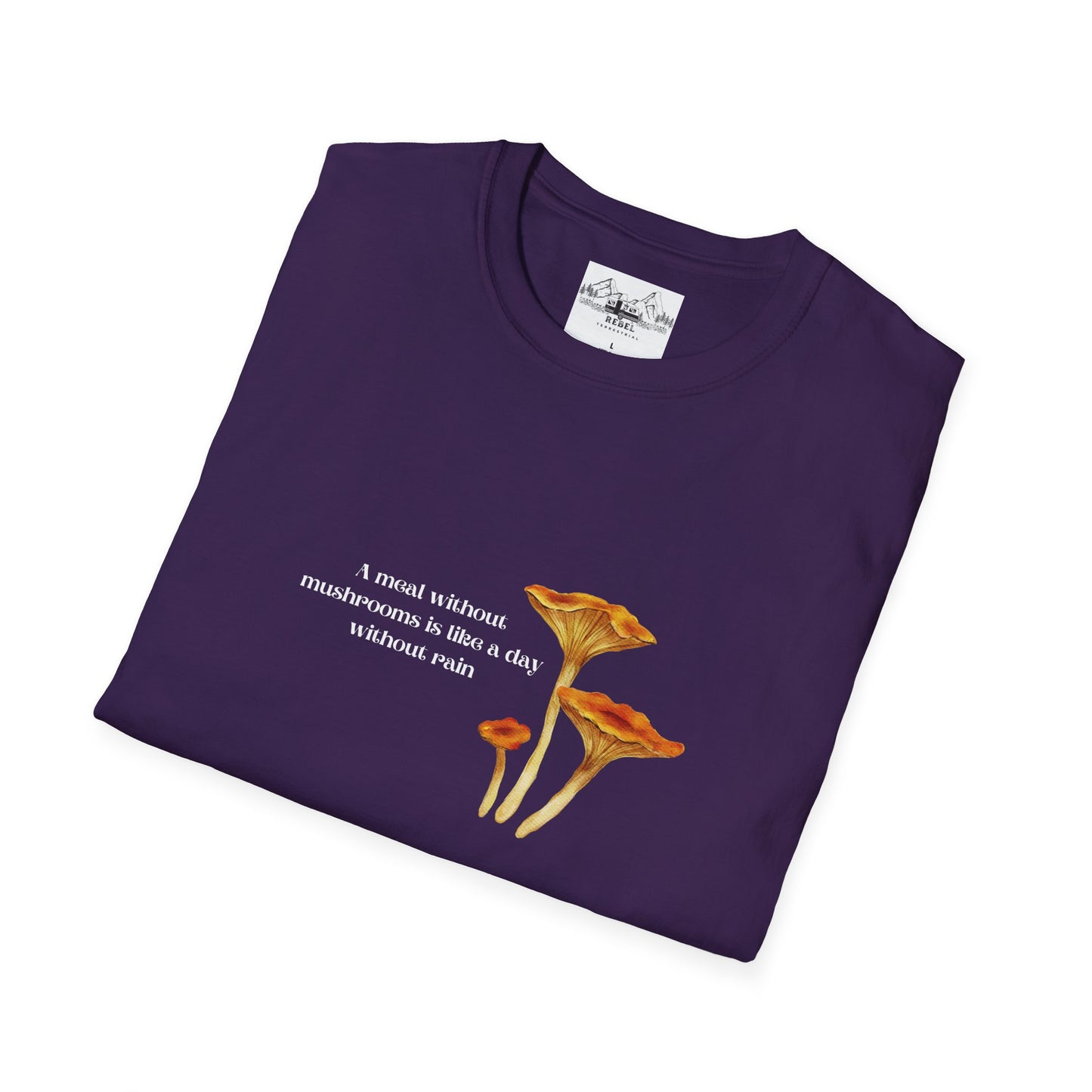 A Meal Without Mushrooms Is Like a Day Without Rain – Chanterelle Mushroom Unisex Softstyle T-Shirt