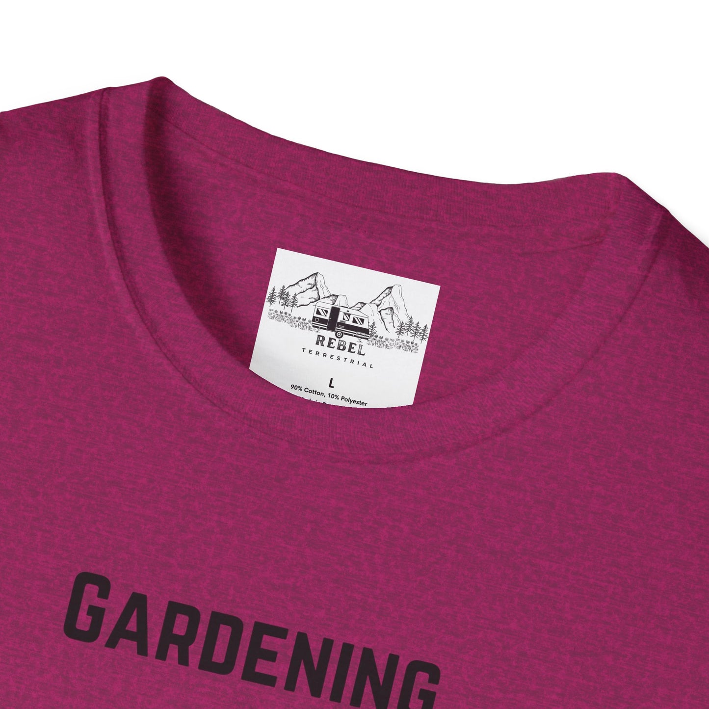 Gardening, It Comes in Handy When You Need to Hide the Bodies - Unisex Softstyle T-Shirt