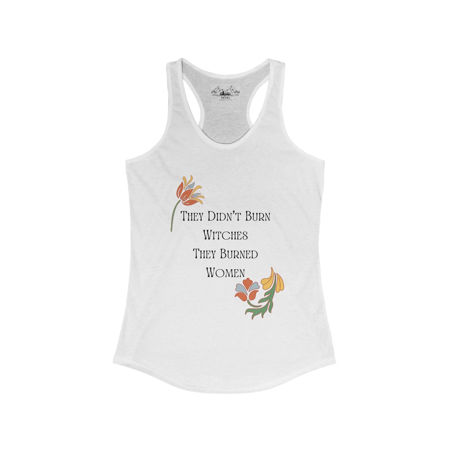 They Didn’t Burn Witches – Women’s Racerback Tank