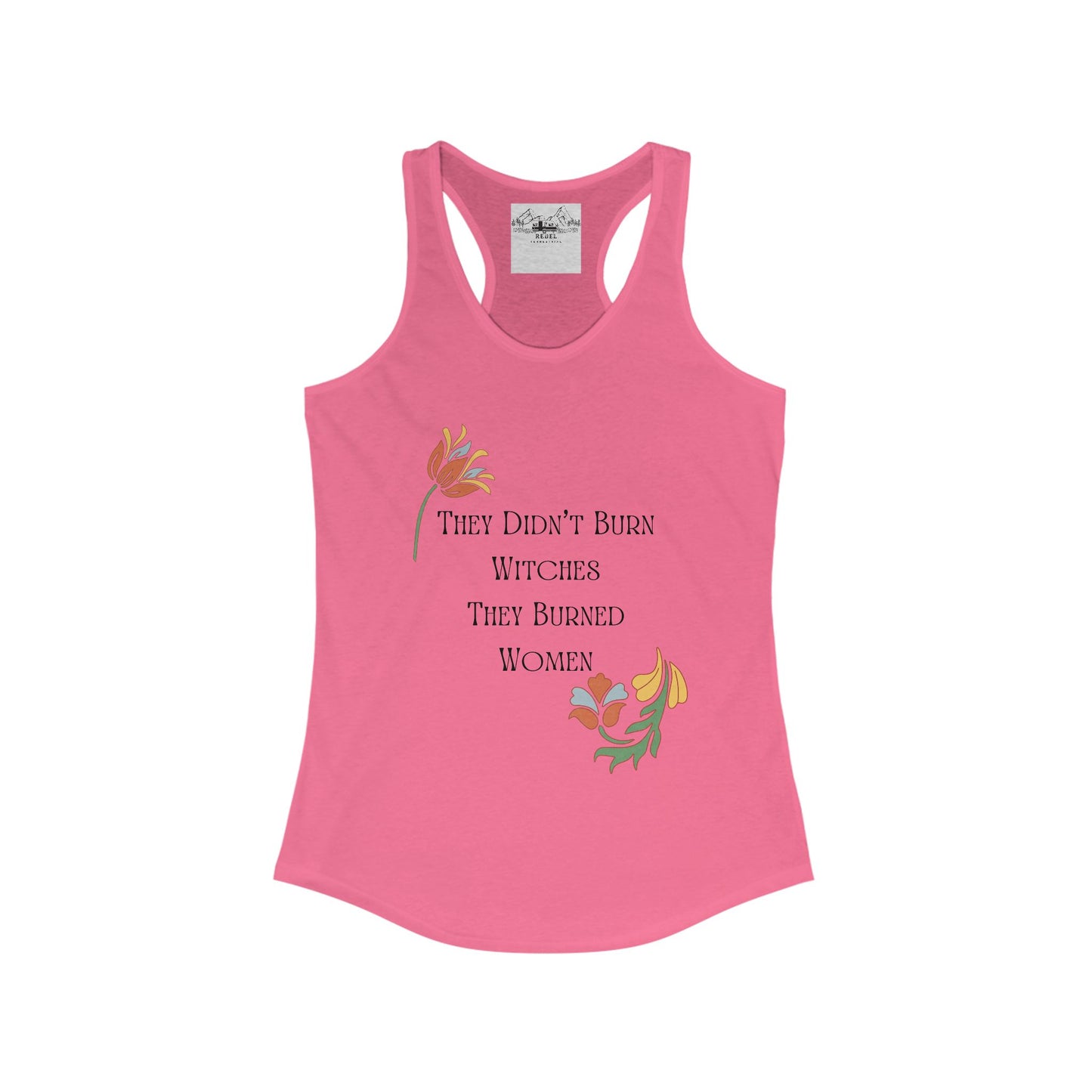 They Didn’t Burn Witches – Women’s Racerback Tank