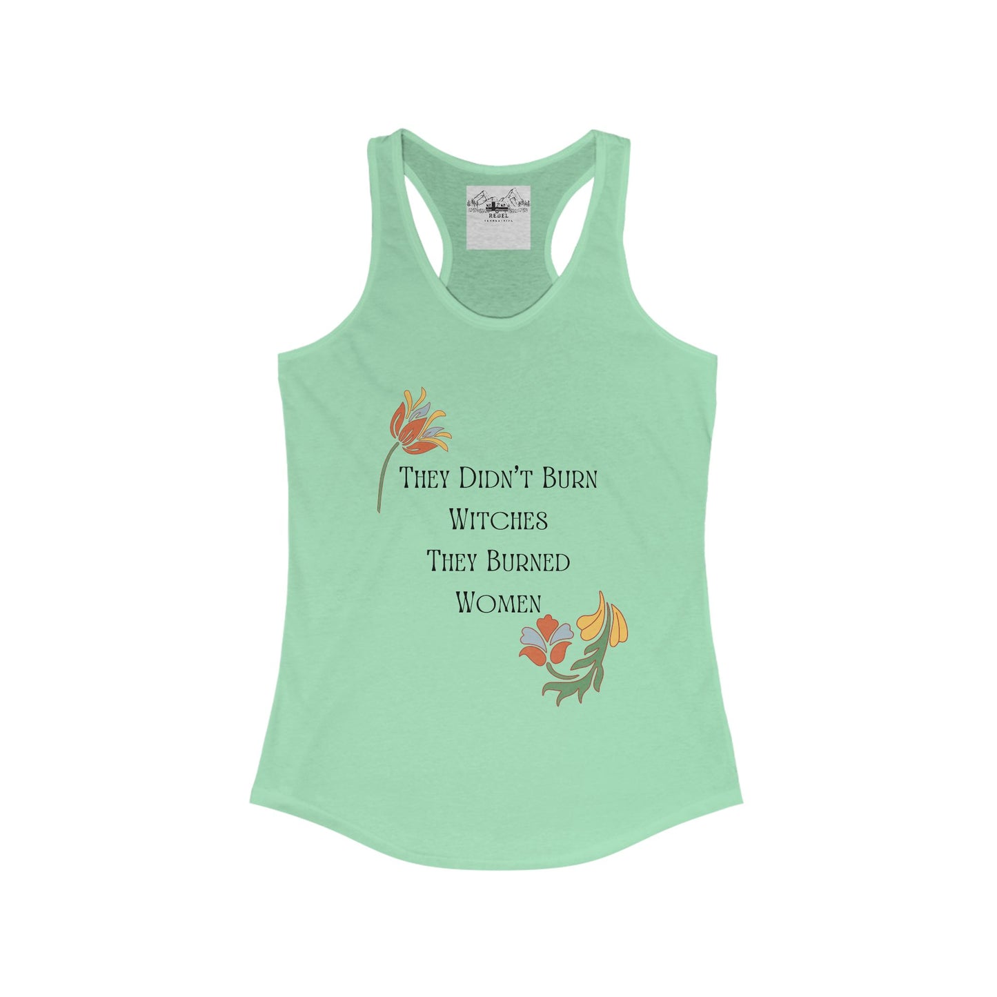 They Didn’t Burn Witches – Women’s Racerback Tank