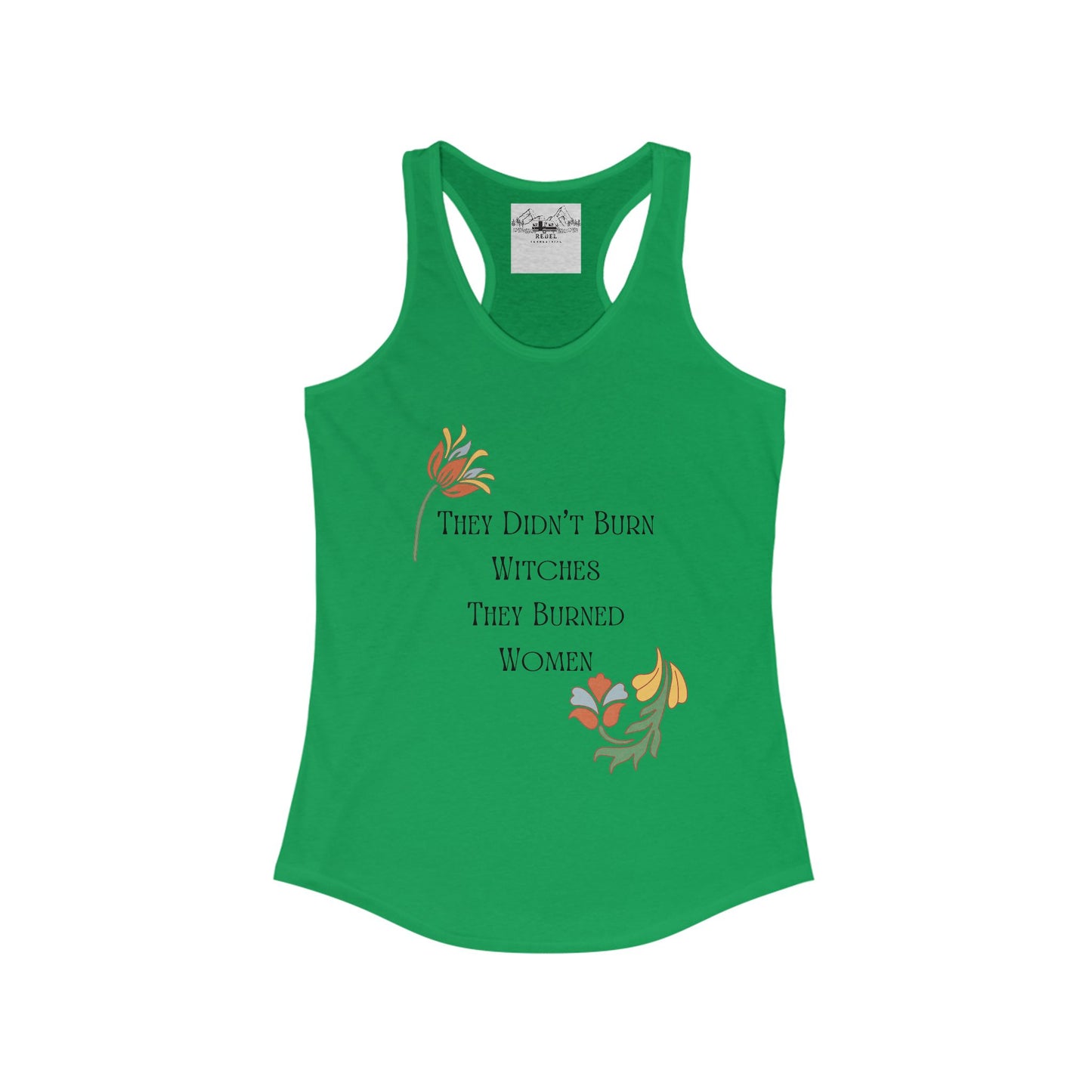 They Didn’t Burn Witches – Women’s Racerback Tank