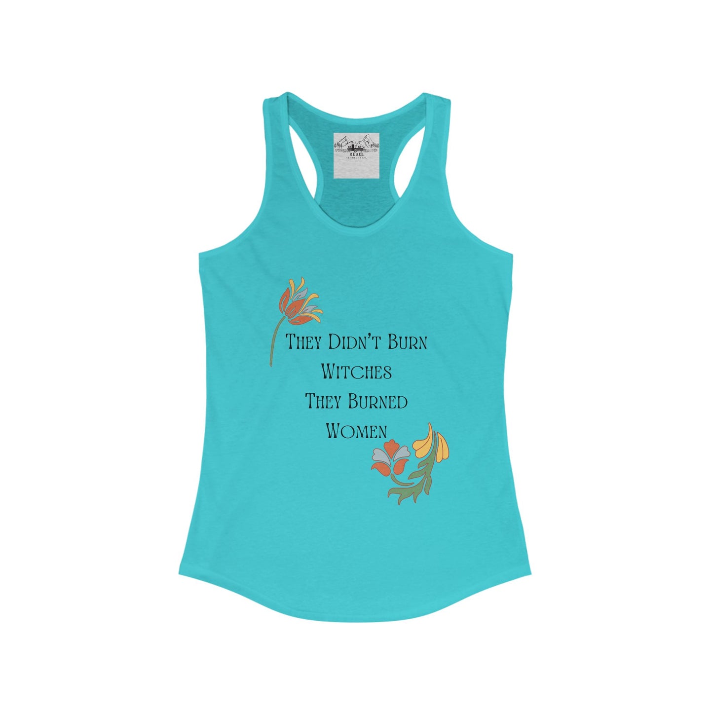 They Didn’t Burn Witches – Women’s Racerback Tank