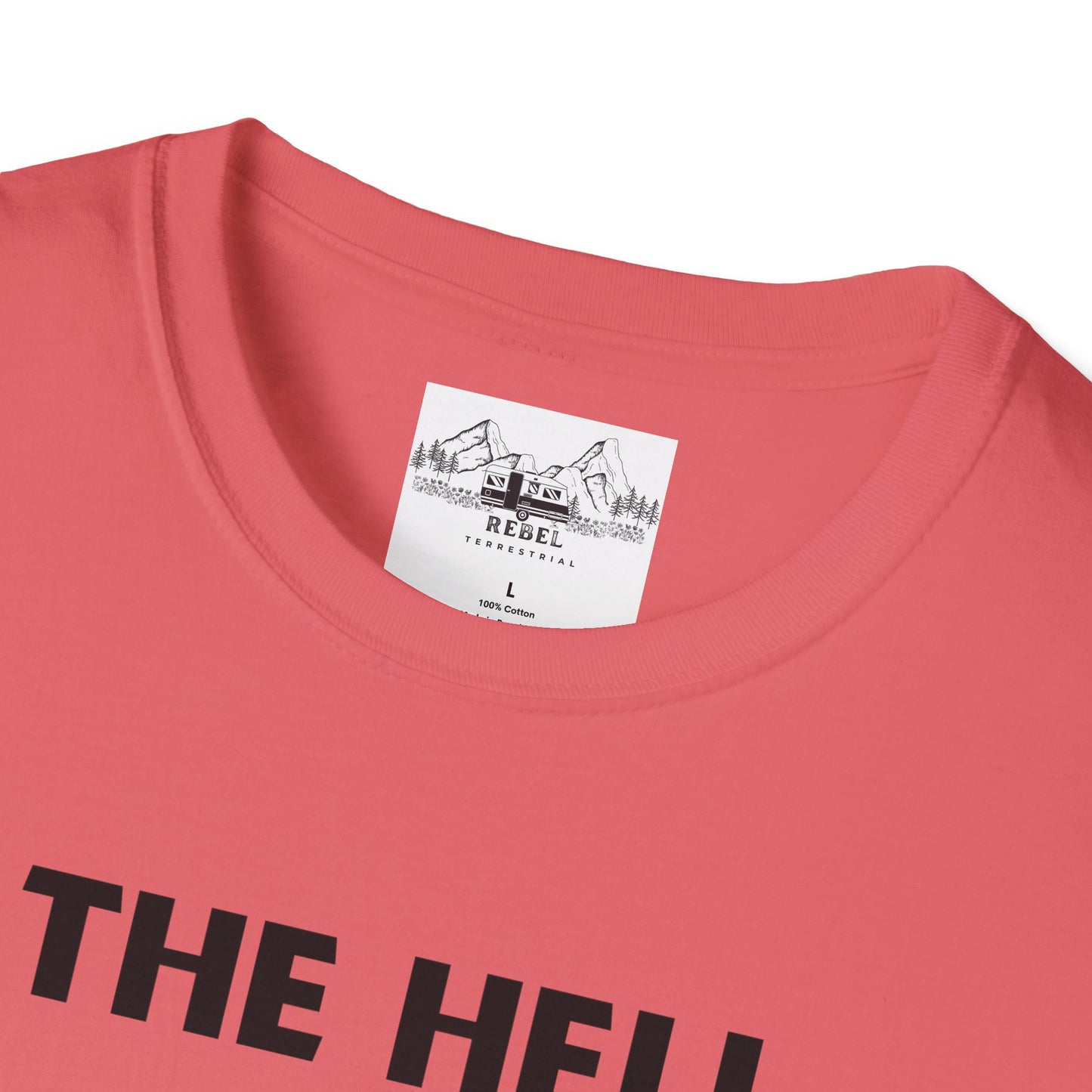 The Hell I Won’t Sasquatch T-Shirt – Unisex Softstyle Tee