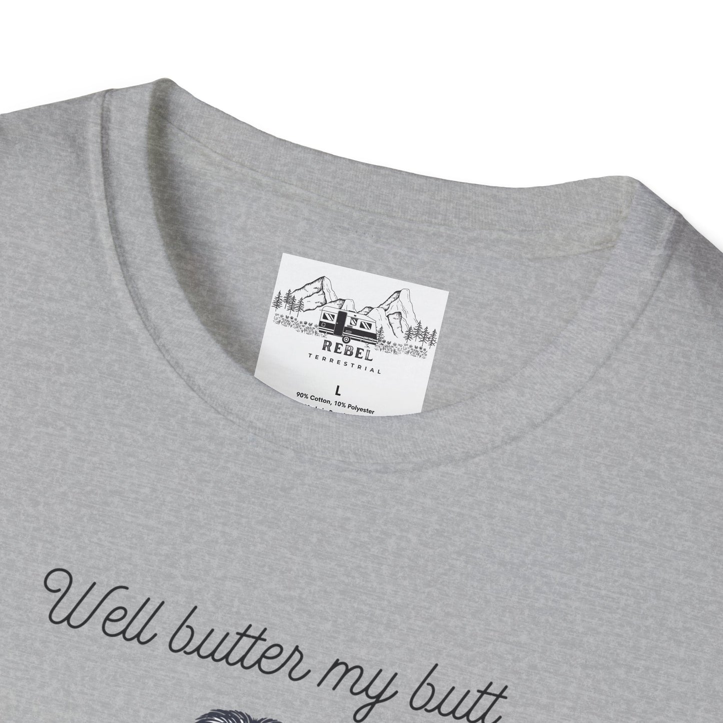 Well Butter My Butt and Call Me a Biscuit – Bigfoot T-Shirt | Unisex Softstyle Tee