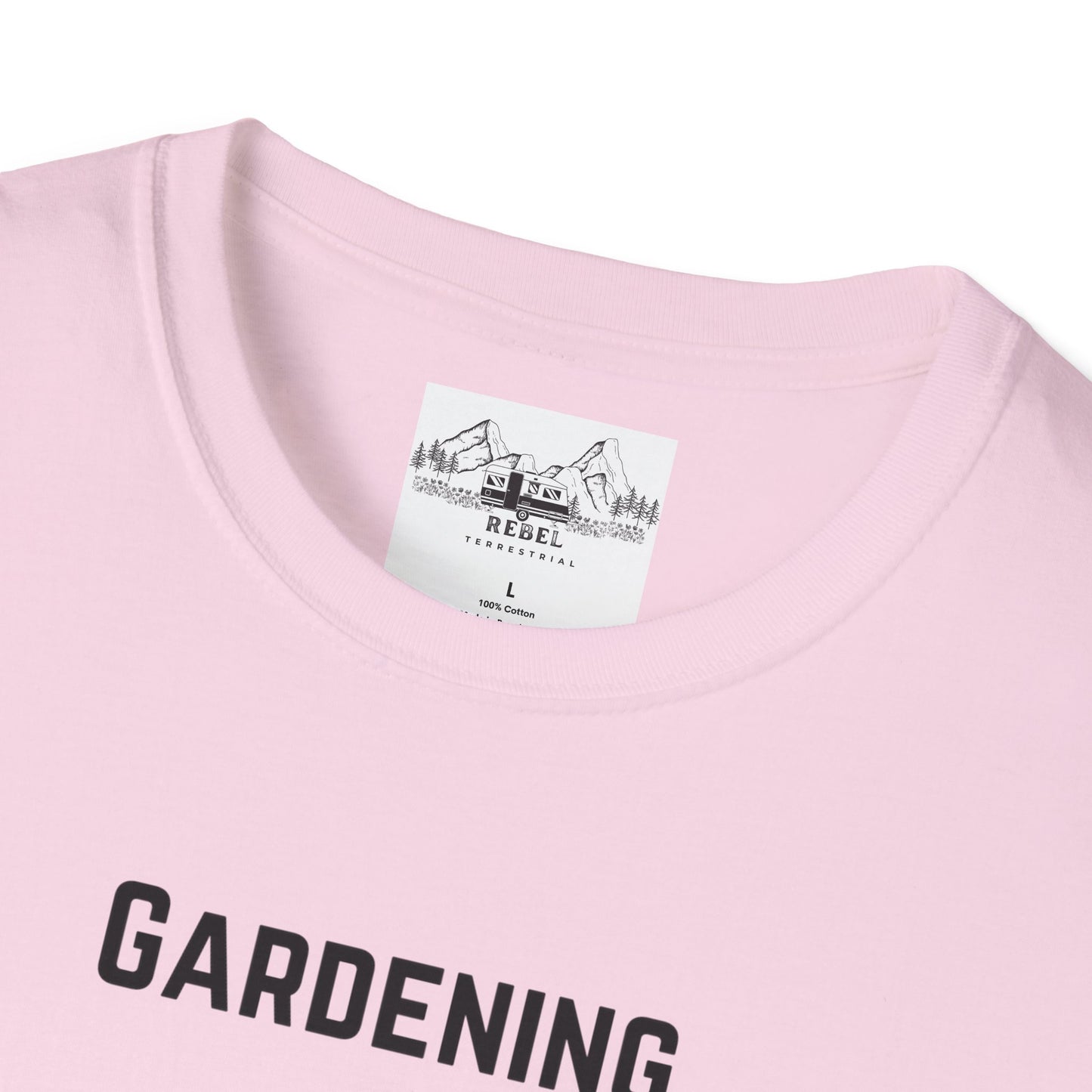 Gardening, It Comes in Handy When You Need to Hide the Bodies - Unisex Softstyle T-Shirt