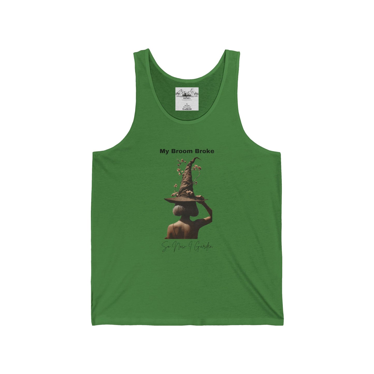 My Broom Broke So Now I Garden – Unisex Tank Top