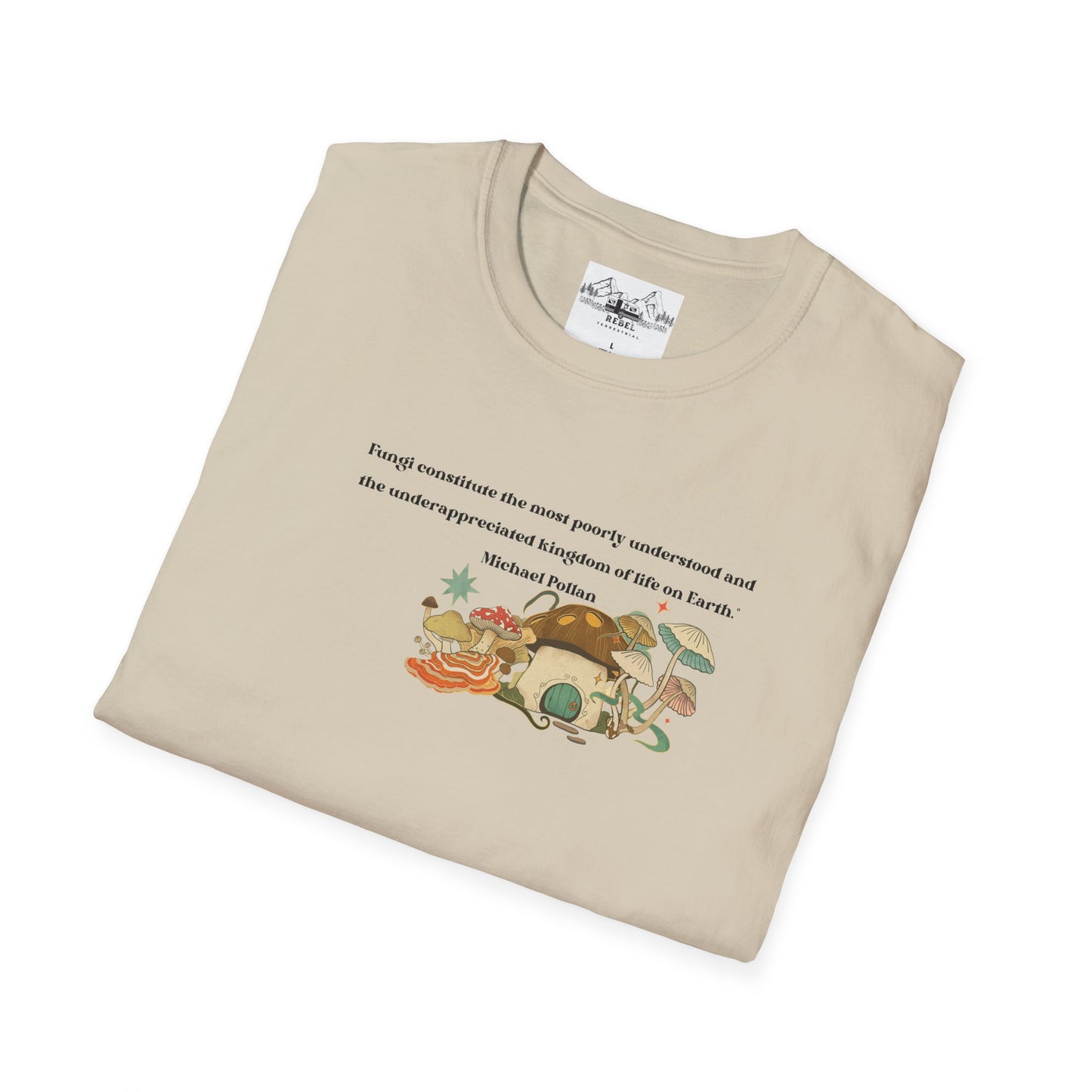 Mushroom Village Fungi Quote Unisex Softstyle T-Shirt – Michael Pollan Inspired