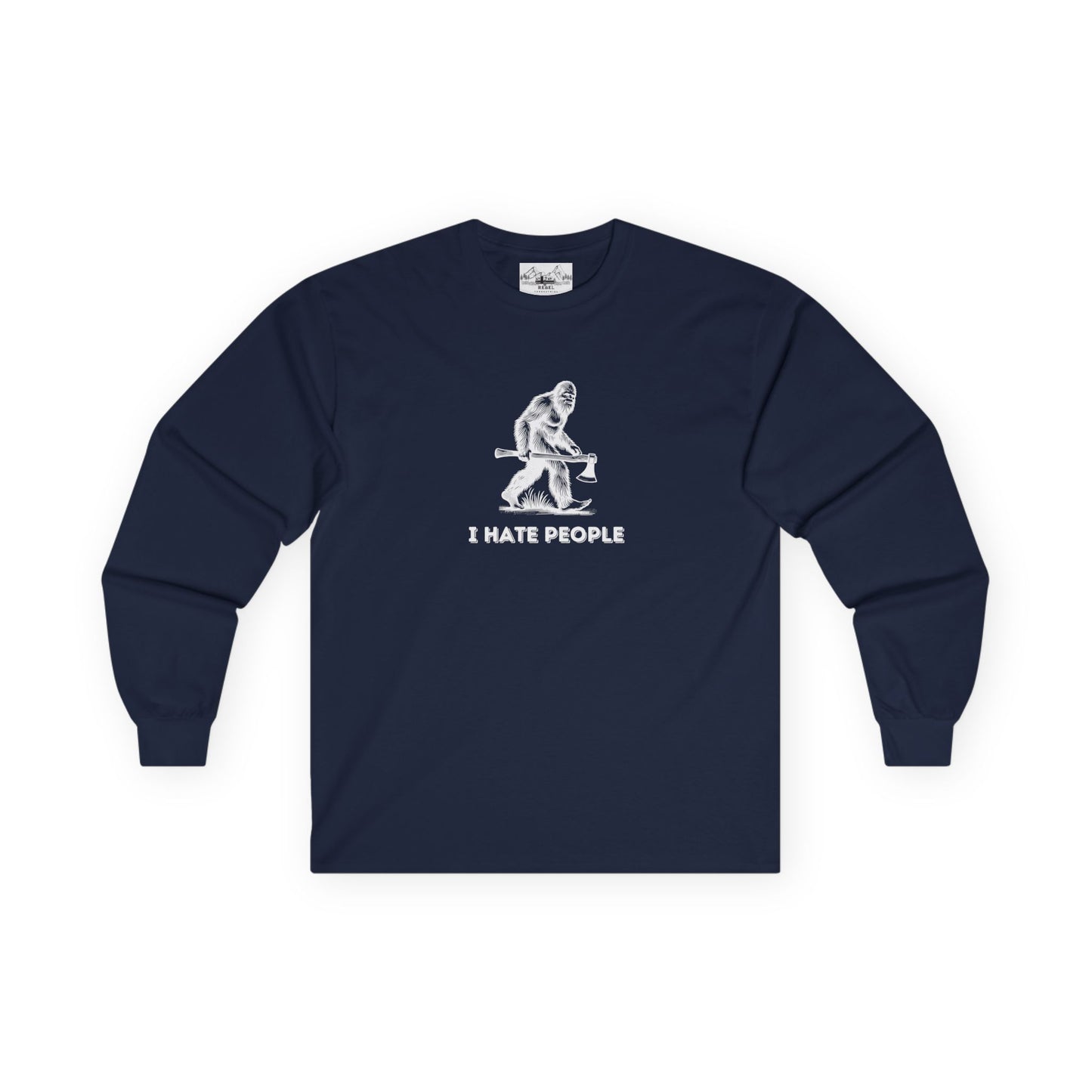 Bigfoot with Axe – "I Hate People" Unisex Long Sleeve Tee