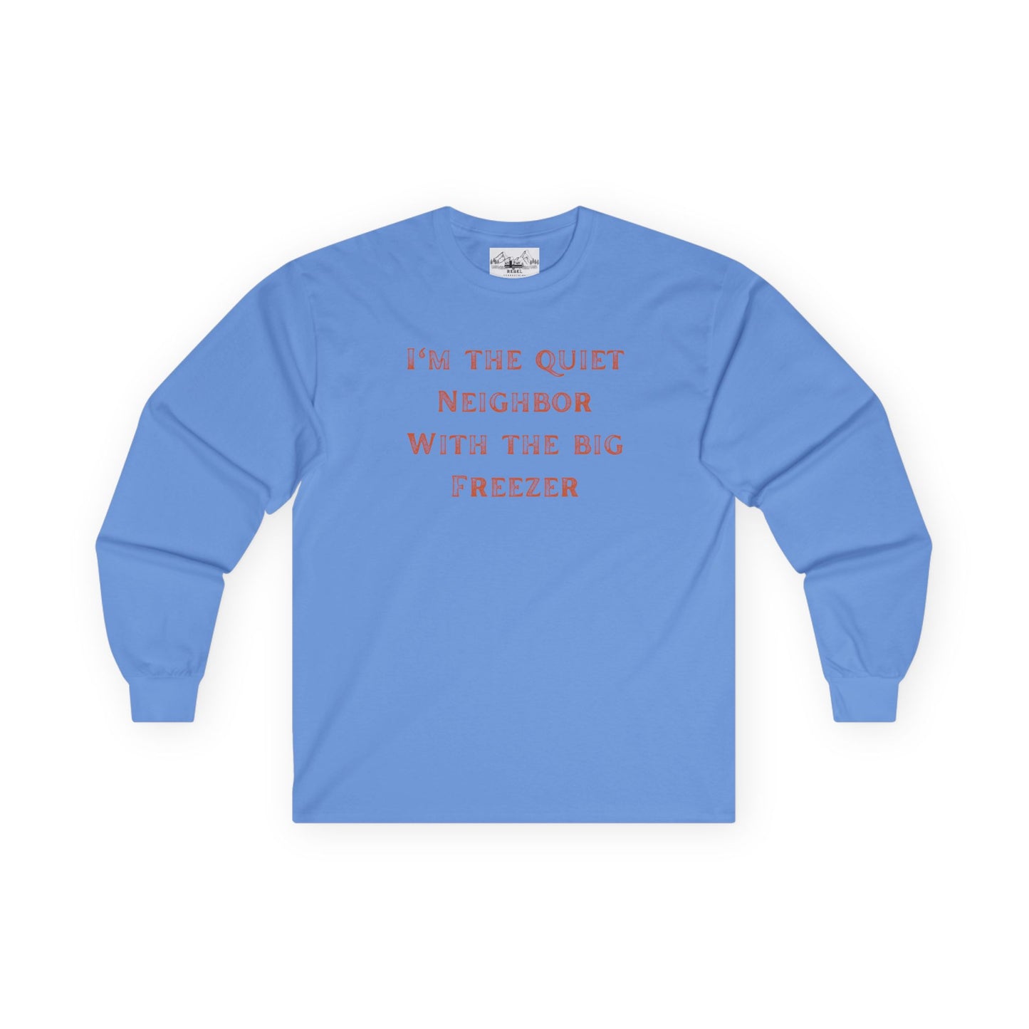 The Quiet Neighbor T-Shirt - Unisex Long Sleeve Tee