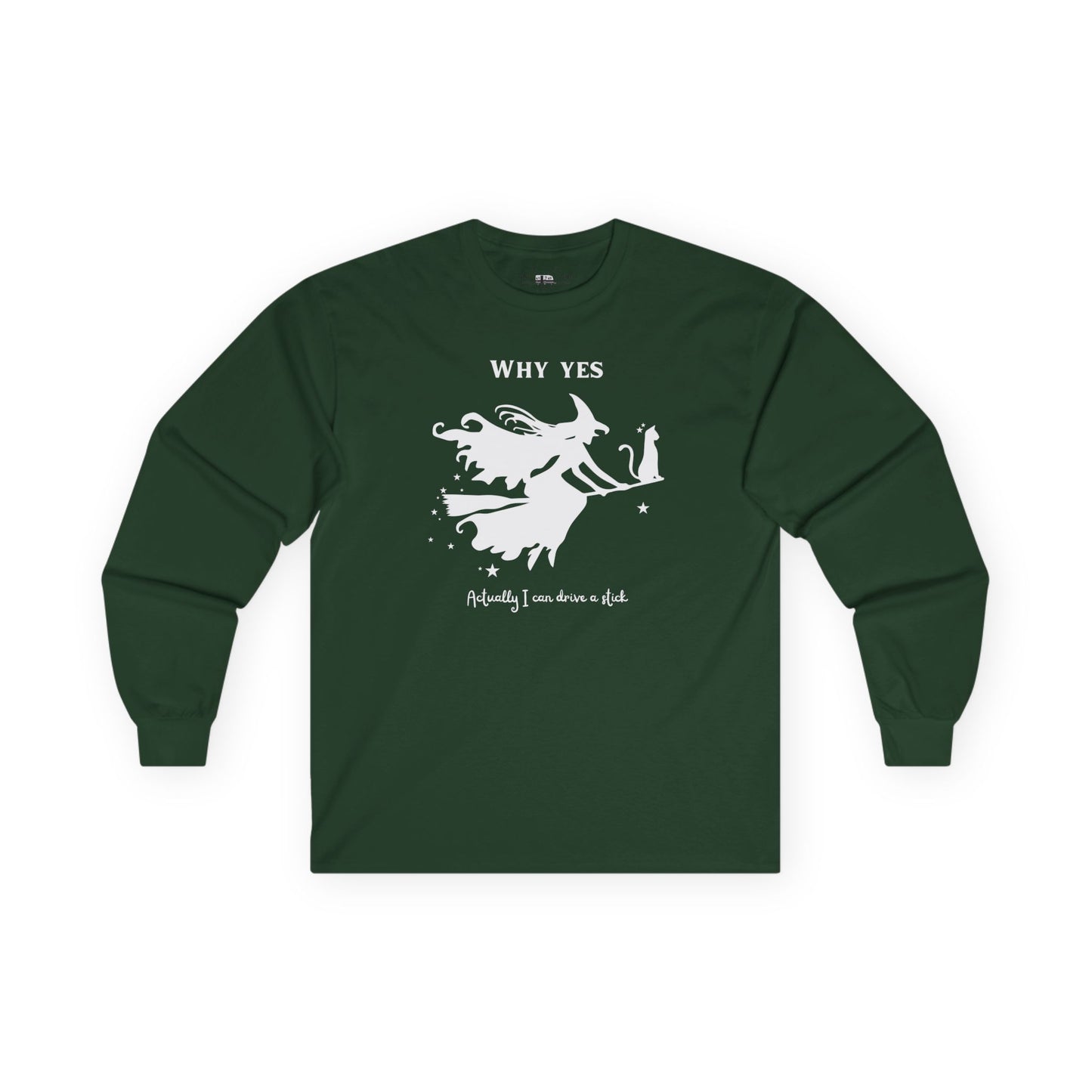 Why, Yes I Actually Can Drive a Stick Long Sleeve Tee