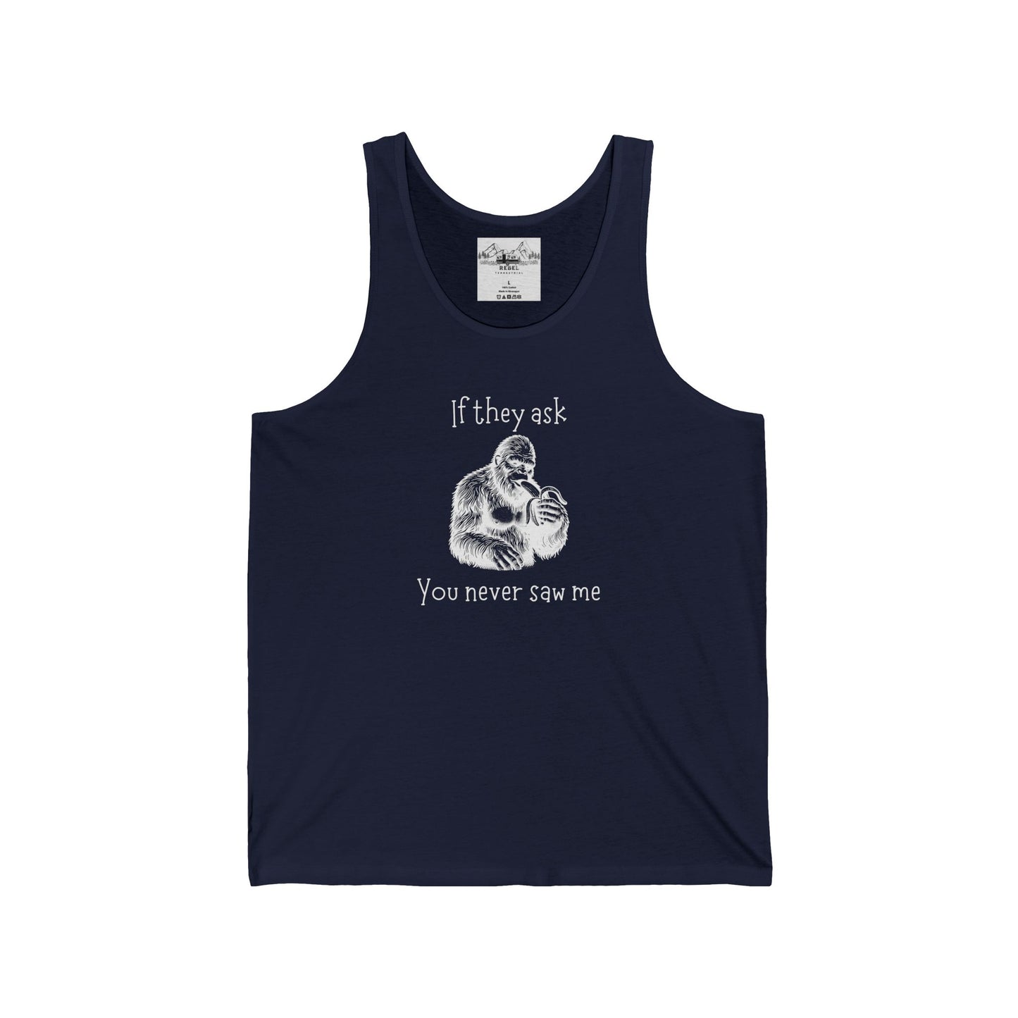 If They Ask, You Never Saw Me – Sasquatch Tank Top