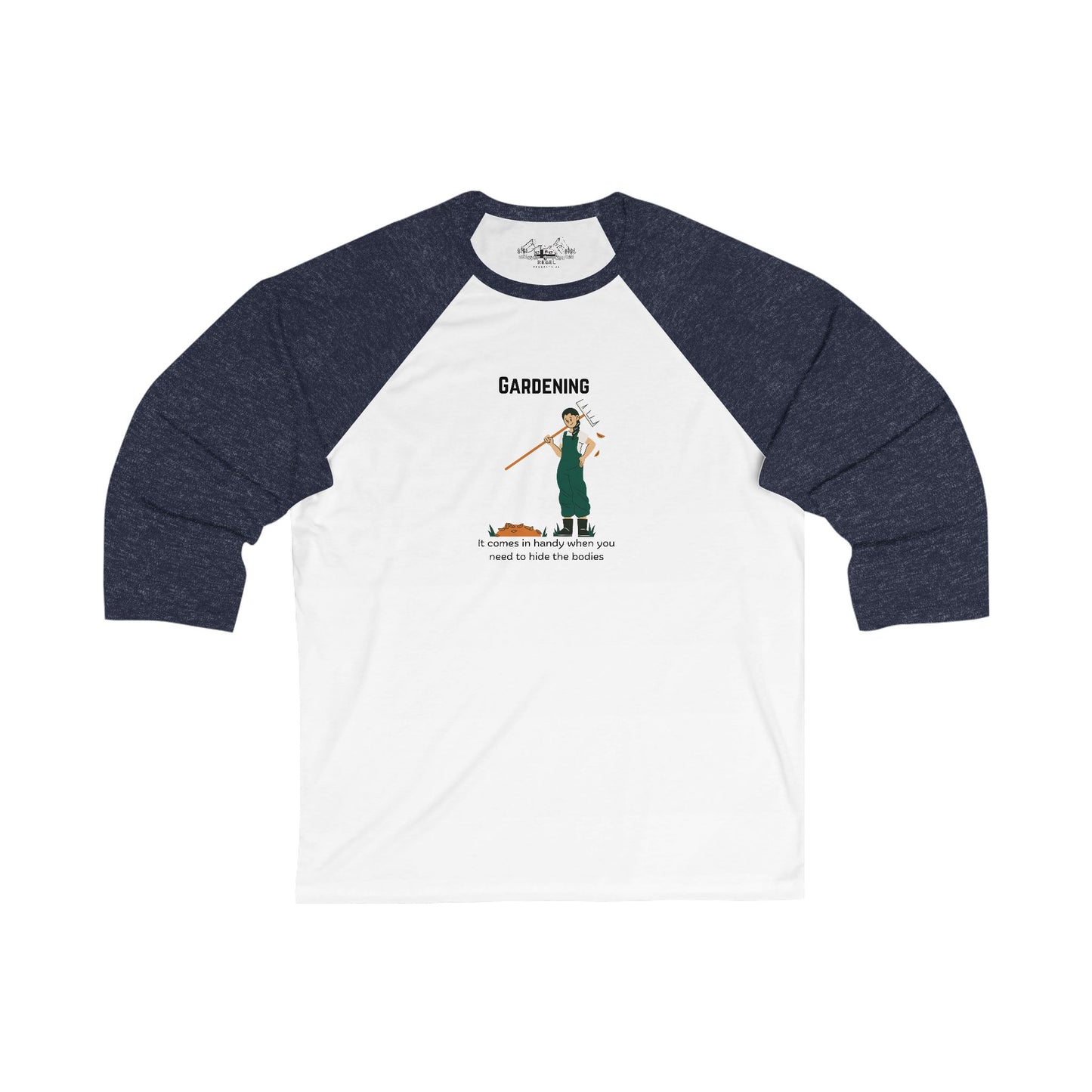 Gardening—It Comes in Handy When You Need to Hide the Bodies – 3/4 Sleeve Baseball Tee