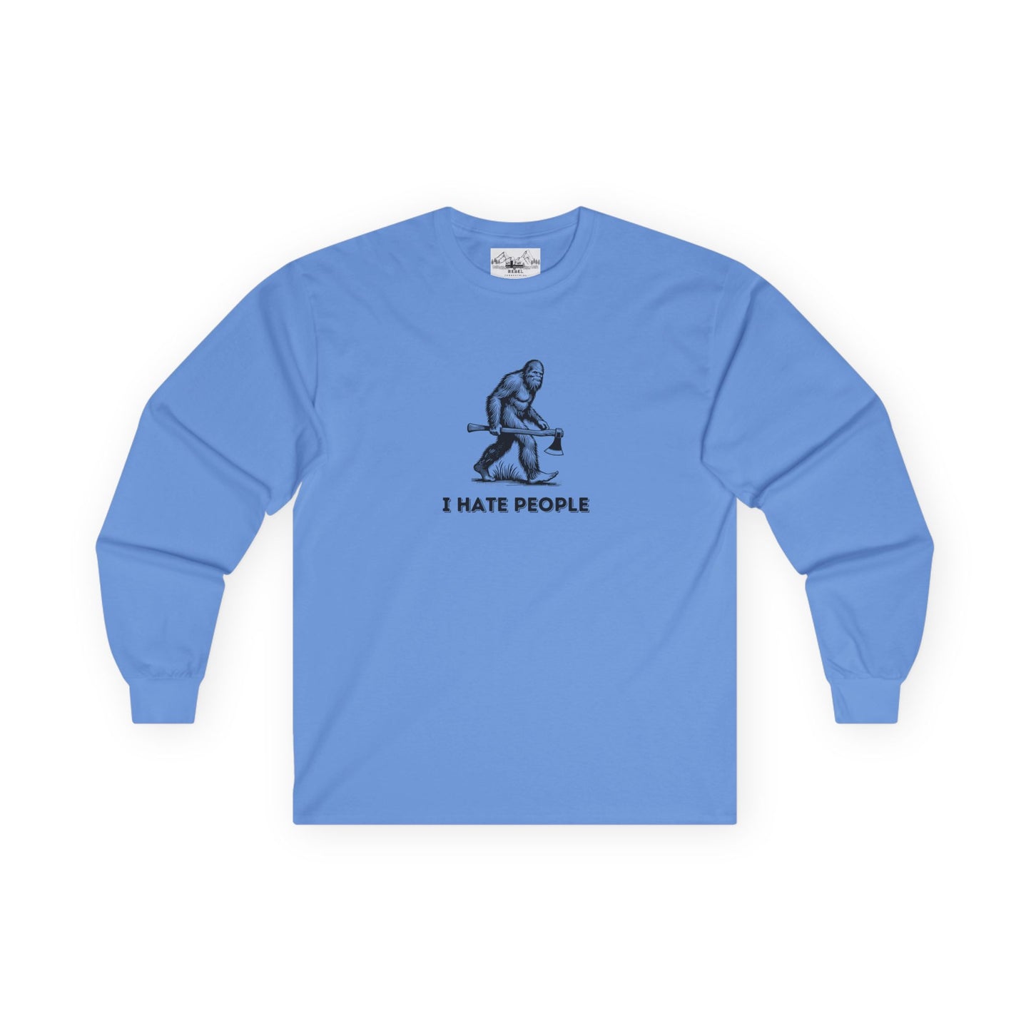Bigfoot with Axe – "I Hate People" Unisex Long Sleeve Tee