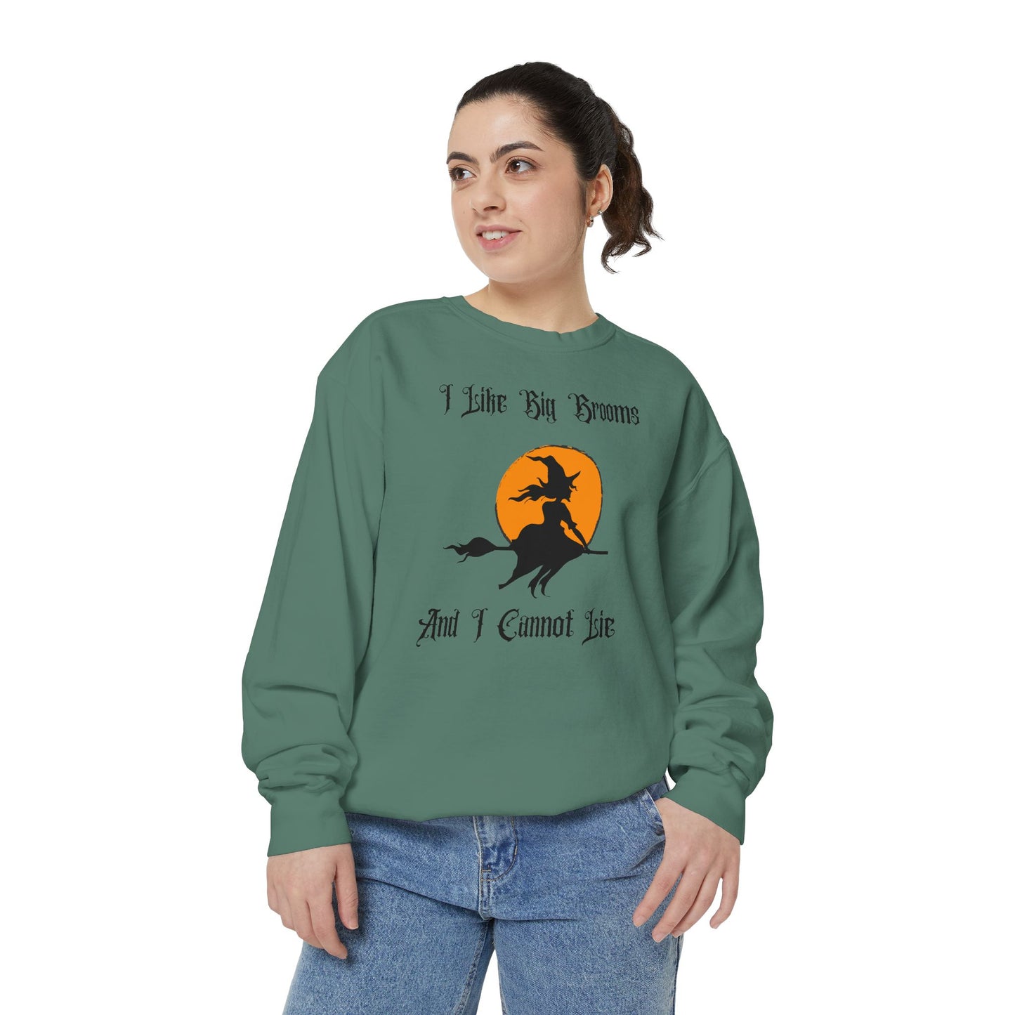 "I Like Big Brooms" Gothic Witch Unisex Garment-Dyed Sweatshirt