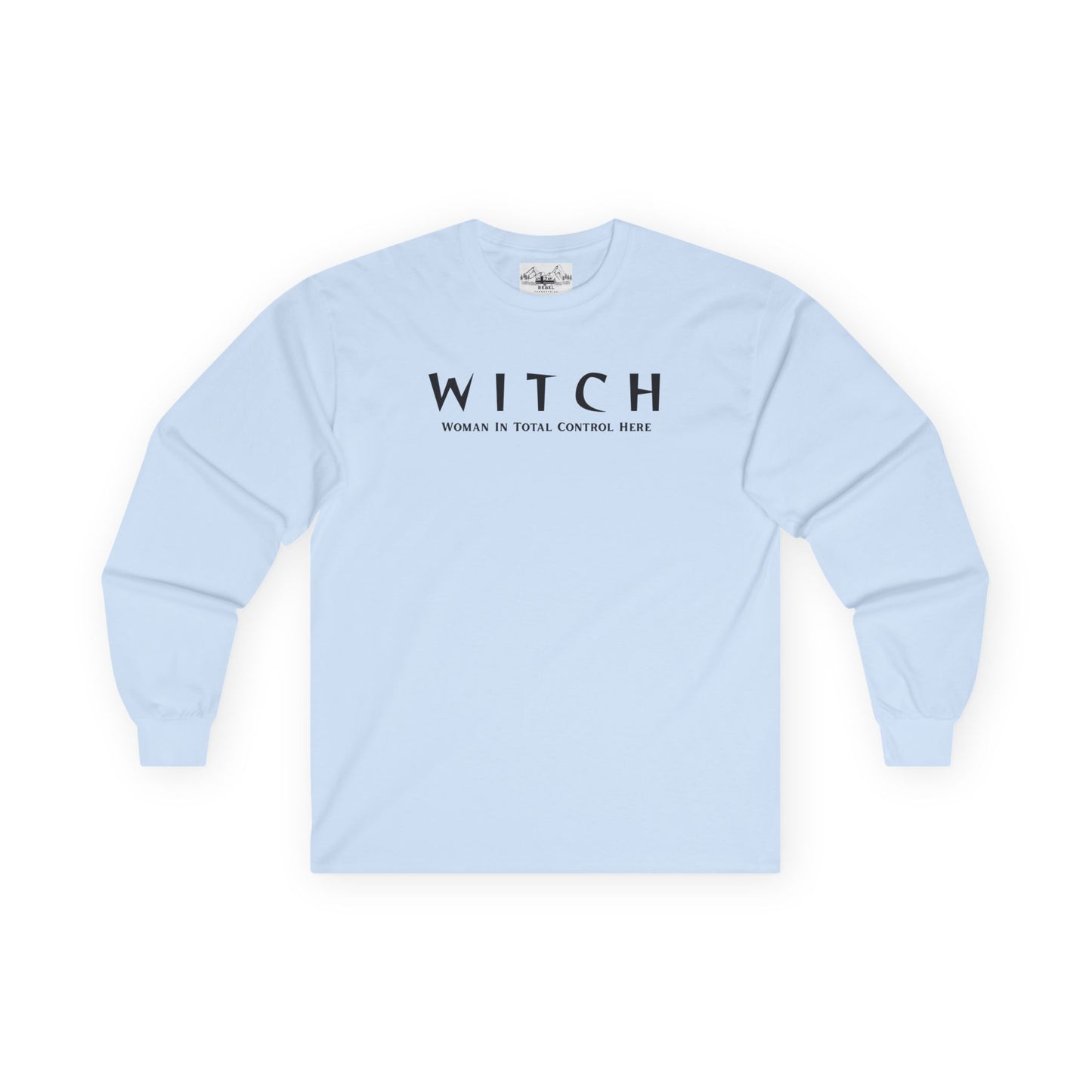 WITCH - Woman In Total Control Here Unisex Long Sleeve Tee