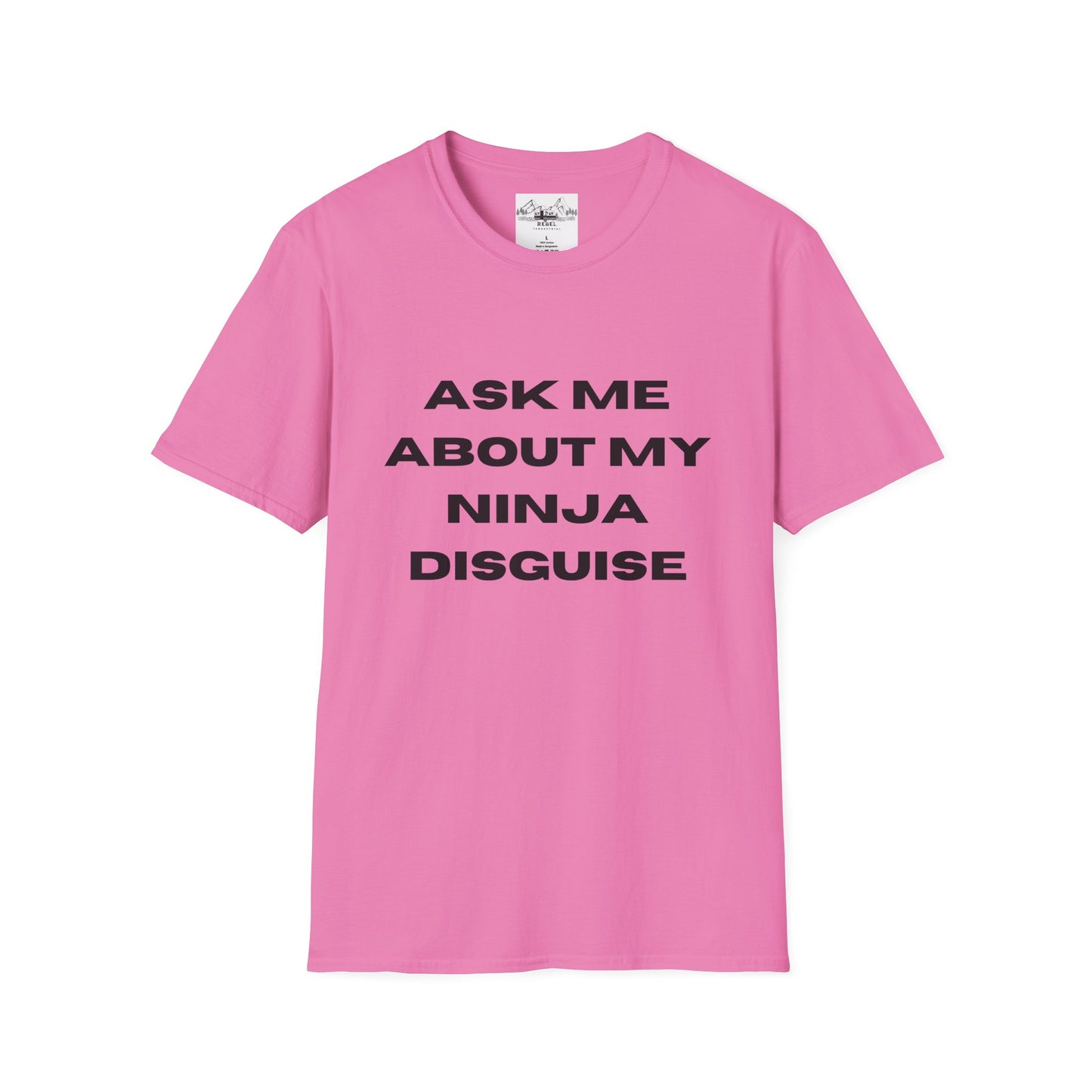 Ask Me About My Ninja Disguise T-Shirt – Unisex Softstyle Tee for Stealthy Jokesters