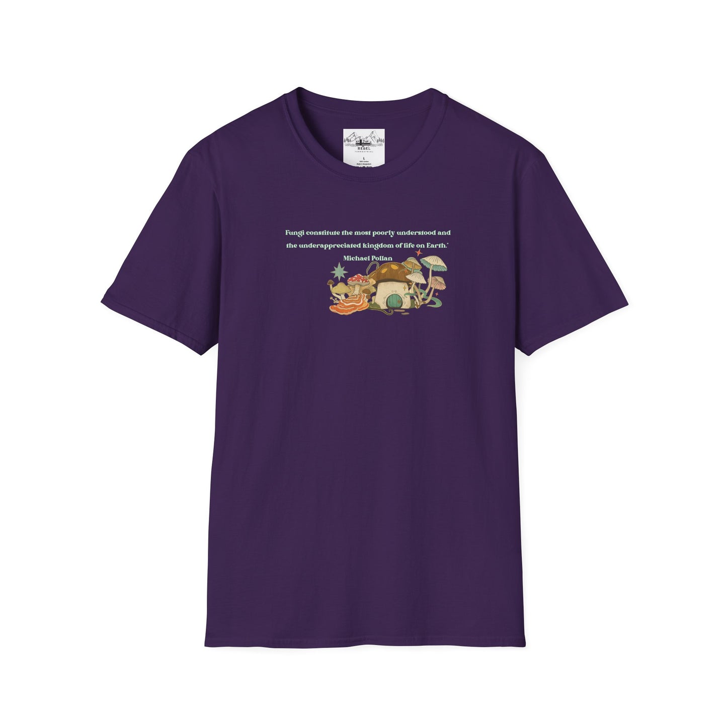 Mushroom Village Fungi Quote Unisex Softstyle T-Shirt – Michael Pollan Inspired