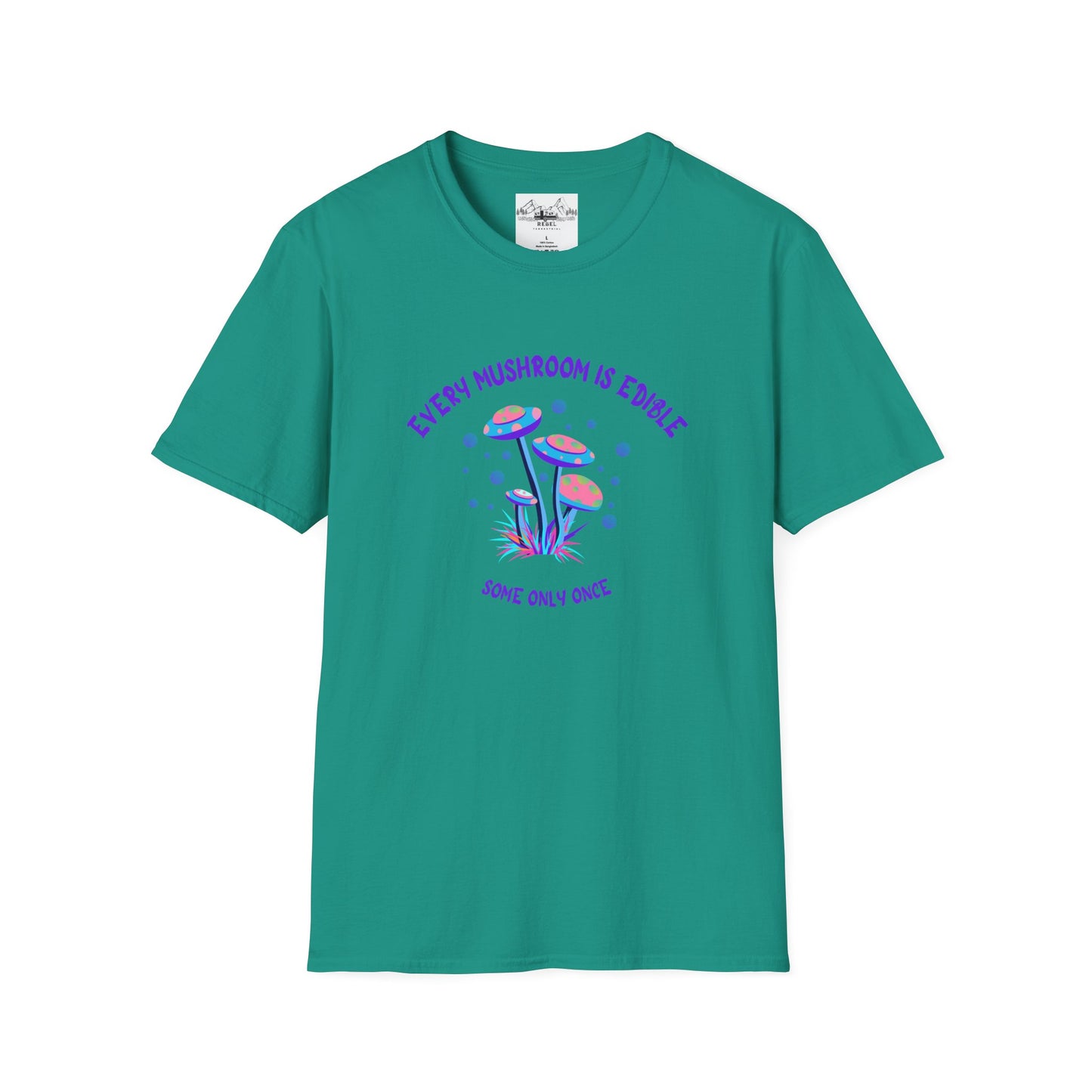 Psychedelic Mushrooms "Every Mushroom is Edible (Some Only Once)" Unisex Softstyle T-Shirt