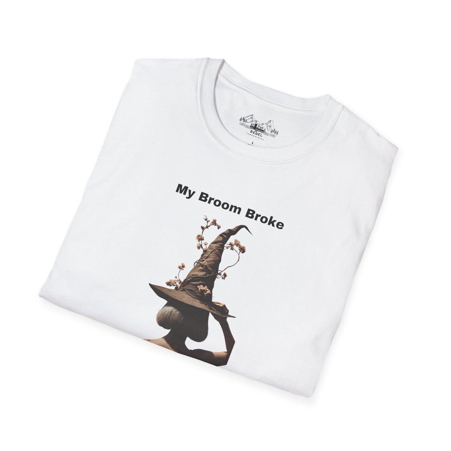 My Broom Broke, So Now I Garden – Unisex Softstyle T-Shirt