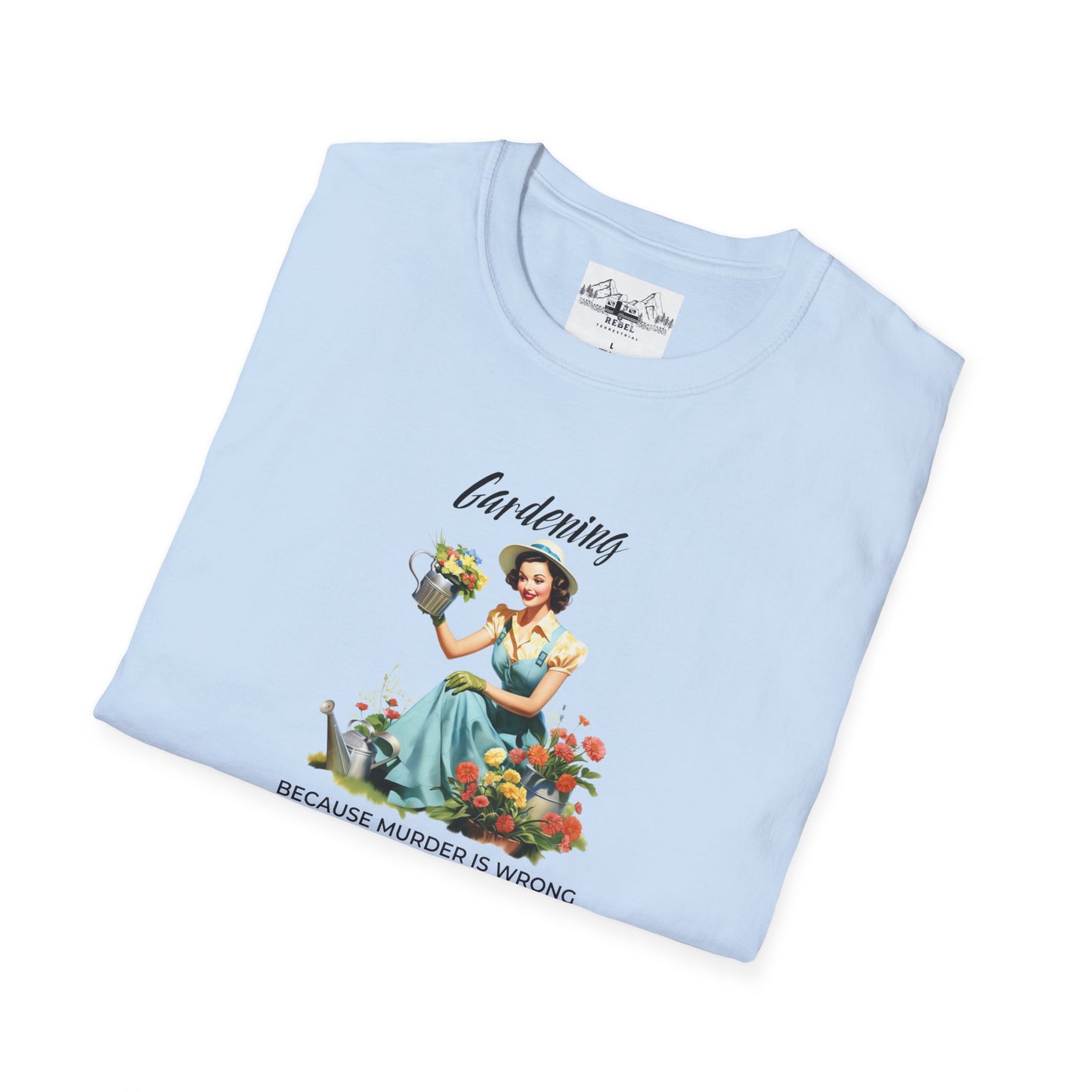 Gardening, Because Murder is Wrong – Vintage Humor T-Shirt
