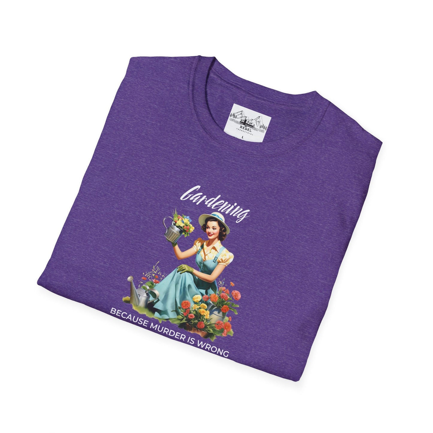 Gardening, Because Murder is Wrong – Vintage Humor T-Shirt