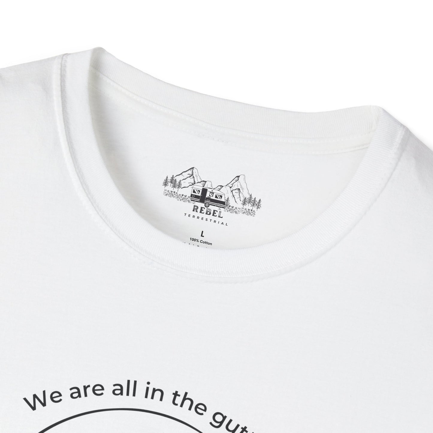 We Are All in the Gutter, But Some of Us Are Looking at Mushrooms – Unisex Softstyle T-Shirt