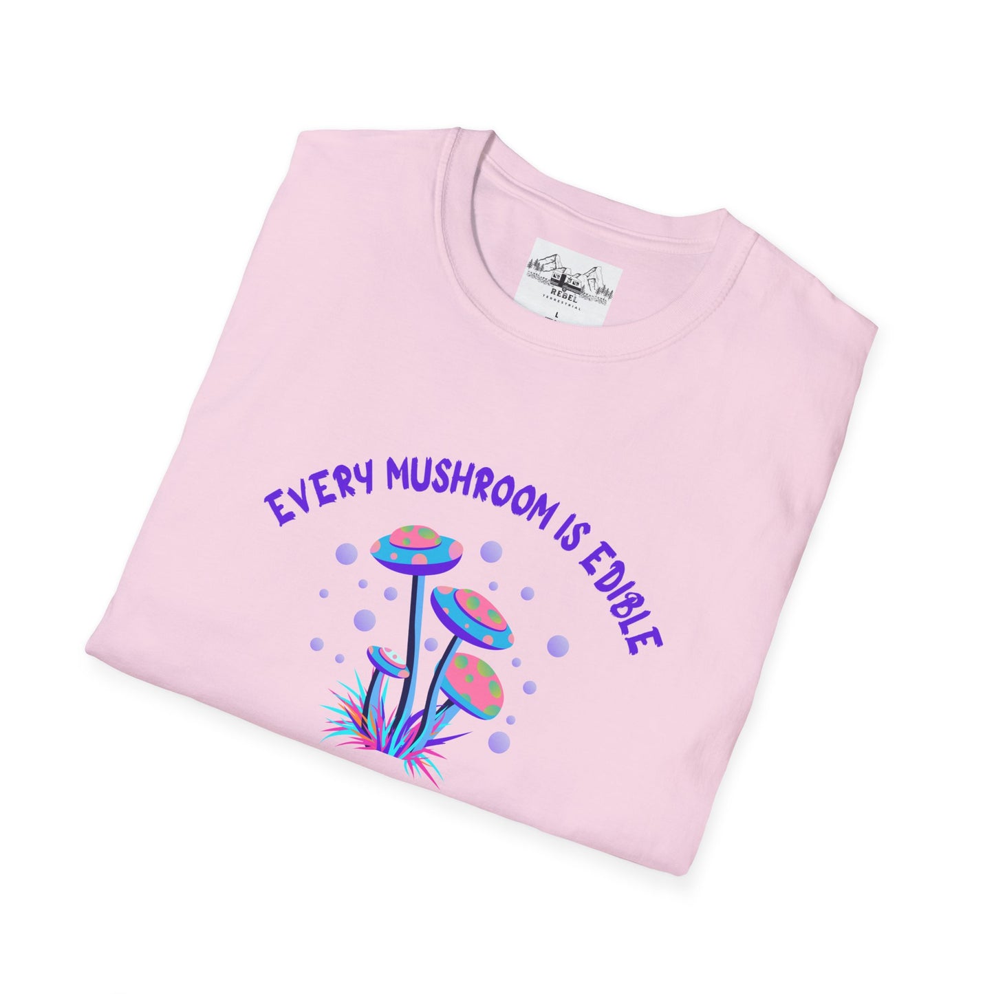 Psychedelic Mushrooms "Every Mushroom is Edible (Some Only Once)" Unisex Softstyle T-Shirt