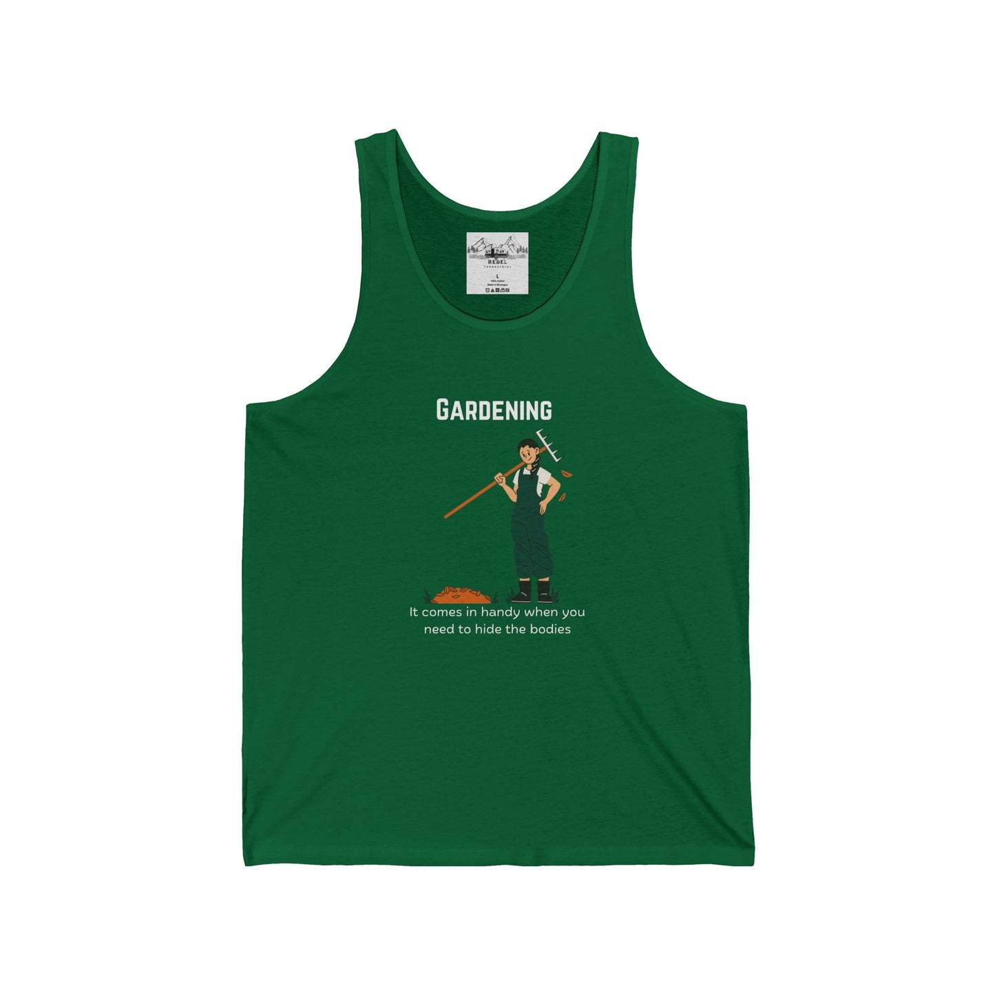 Gardening – It Comes in Handy When You Want to Hide the Bodies Unisex Jersey Tank