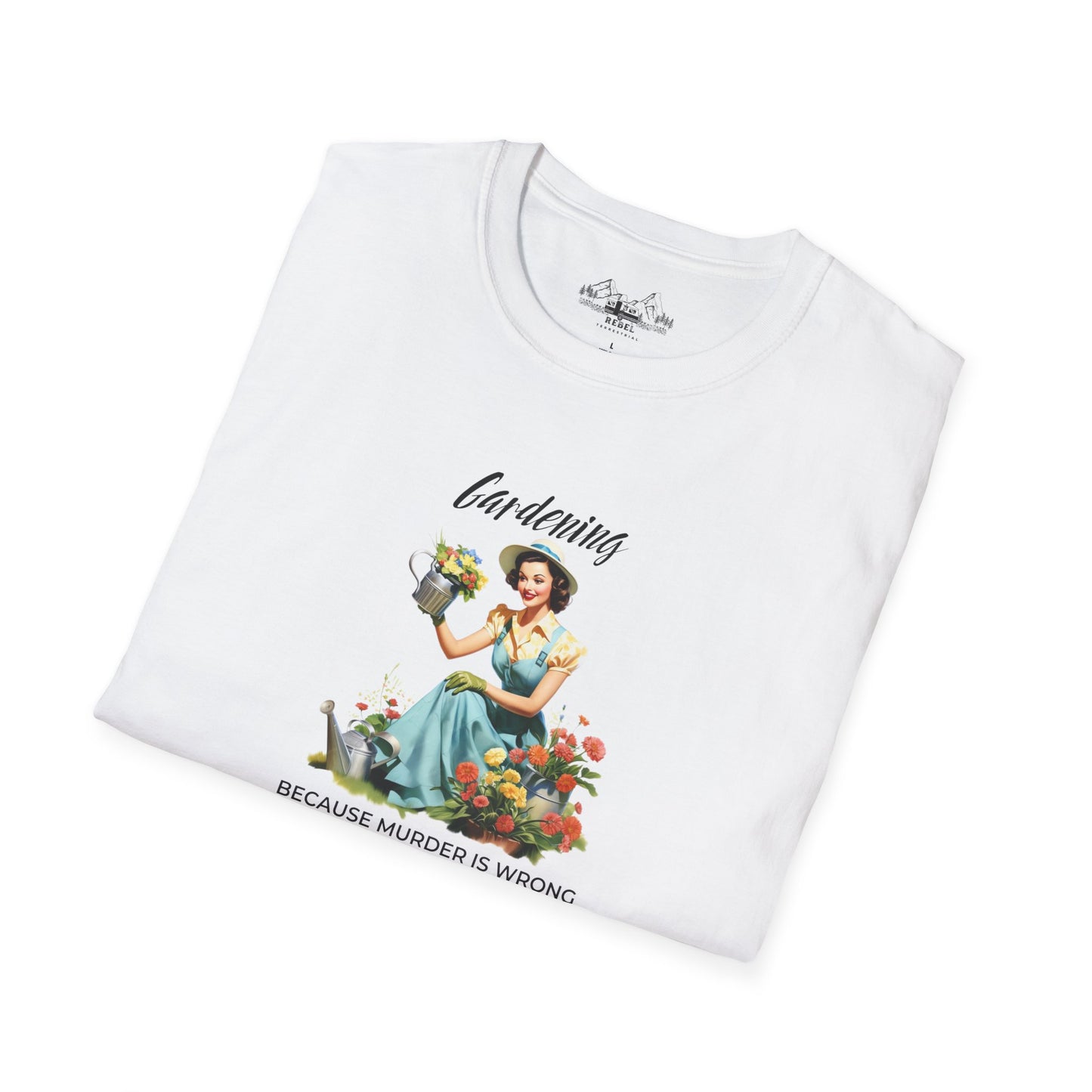Gardening, Because Murder is Wrong – Vintage Humor T-Shirt