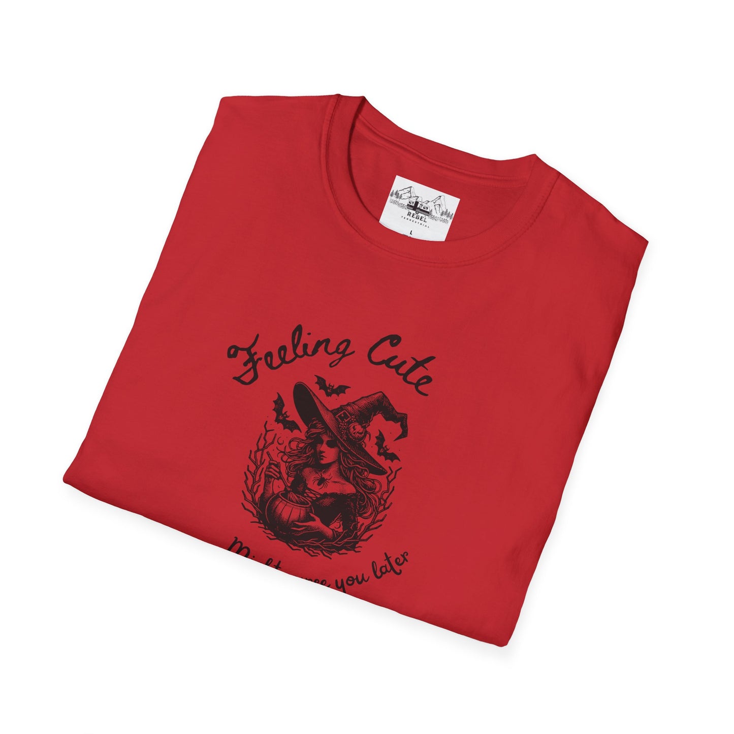Feeling Cute, Might Curse You Later T-Shirt