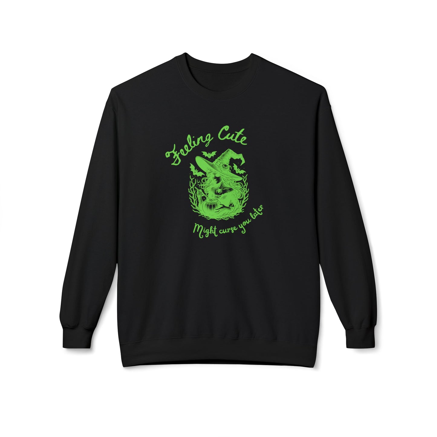 Feeling Cute, Might Curse You Later Sweatshirt