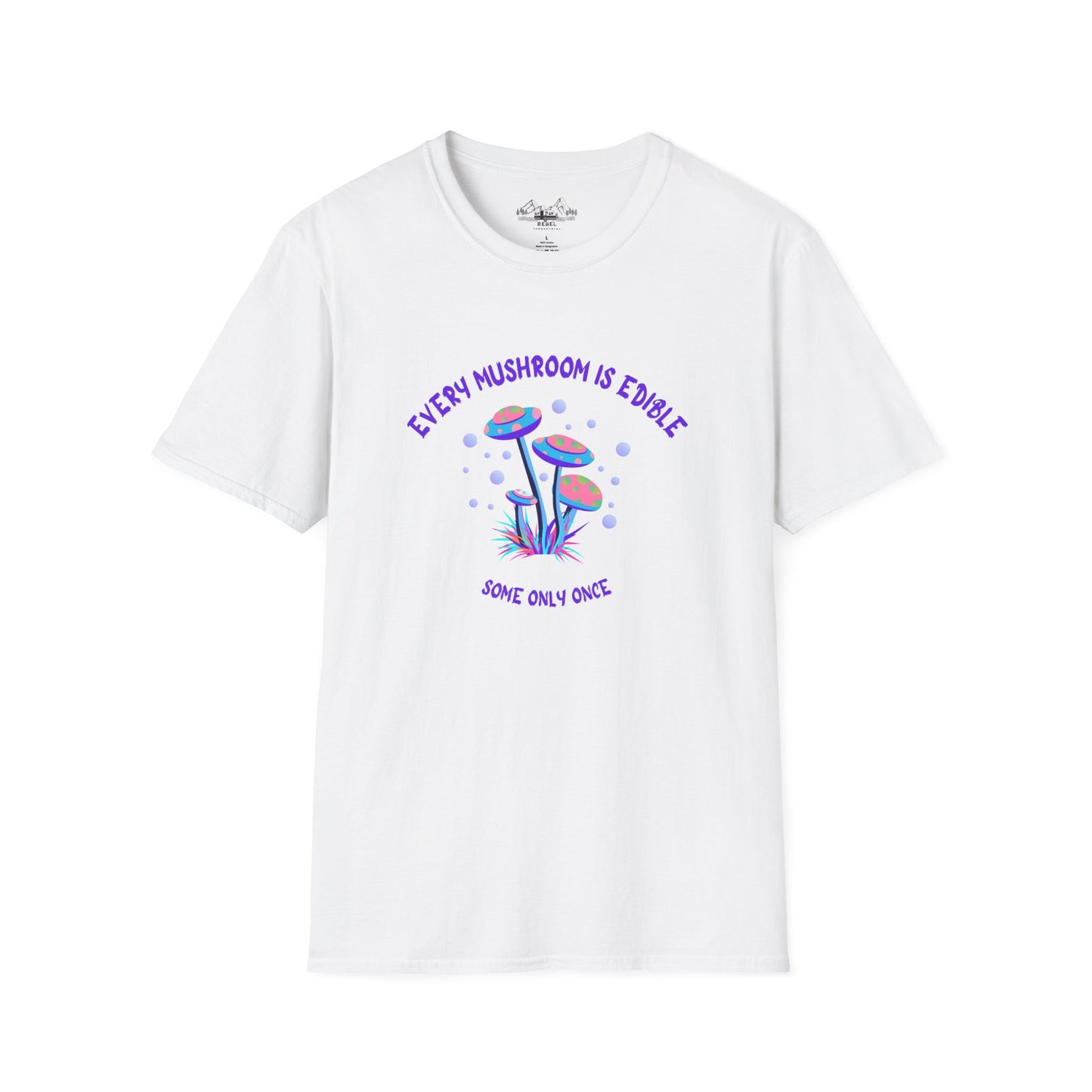 Psychedelic Mushrooms "Every Mushroom is Edible (Some Only Once)" Unisex Softstyle T-Shirt