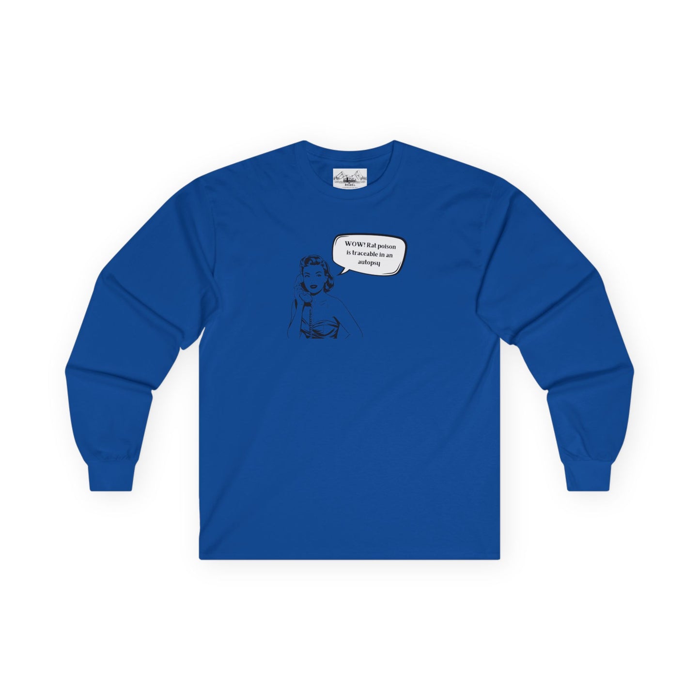 "WOW! Rat Poison is Traceable in an Autopsy" – Vintage-Inspired Long Sleeve Tee