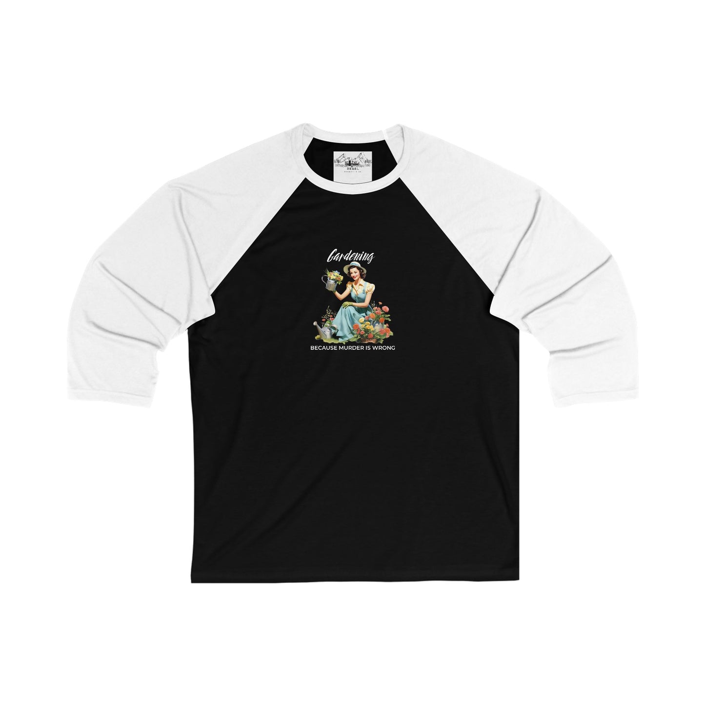 Gardening Because Murder Is Wrong – 3/4 Sleeve Baseball Tee